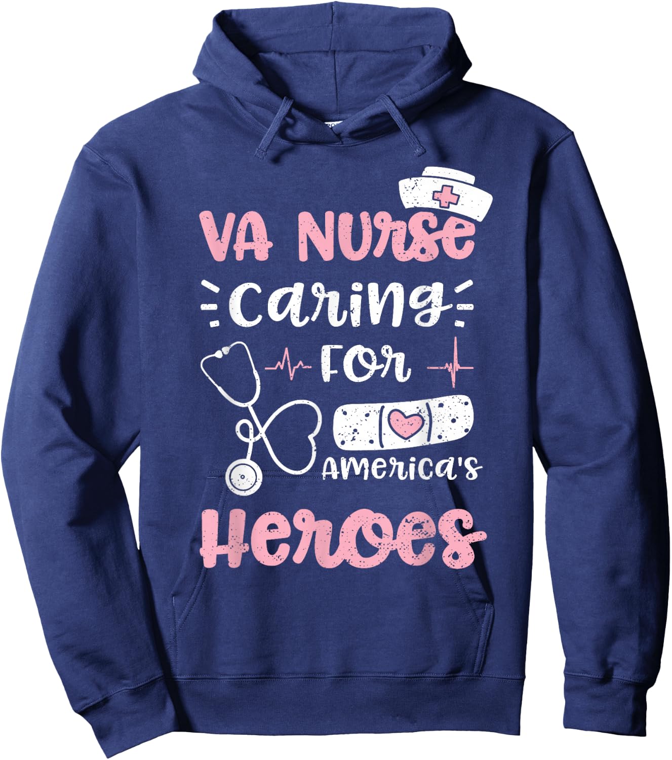 VA: VA Nurse Caring For America's Heroes - Nurse Sayings Hoodie - Hoodie | Navy