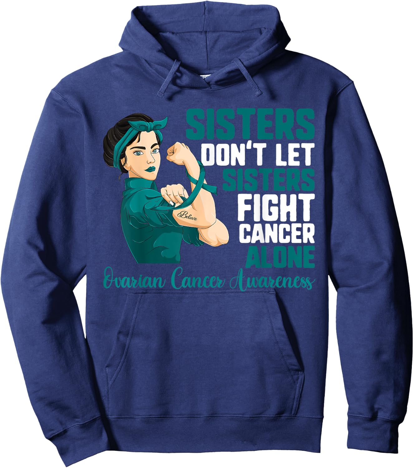 Sisters Don't Fight Cancer Alone Shirt Ovarian Cancer Sister Hoodie - Hoodie | Navy