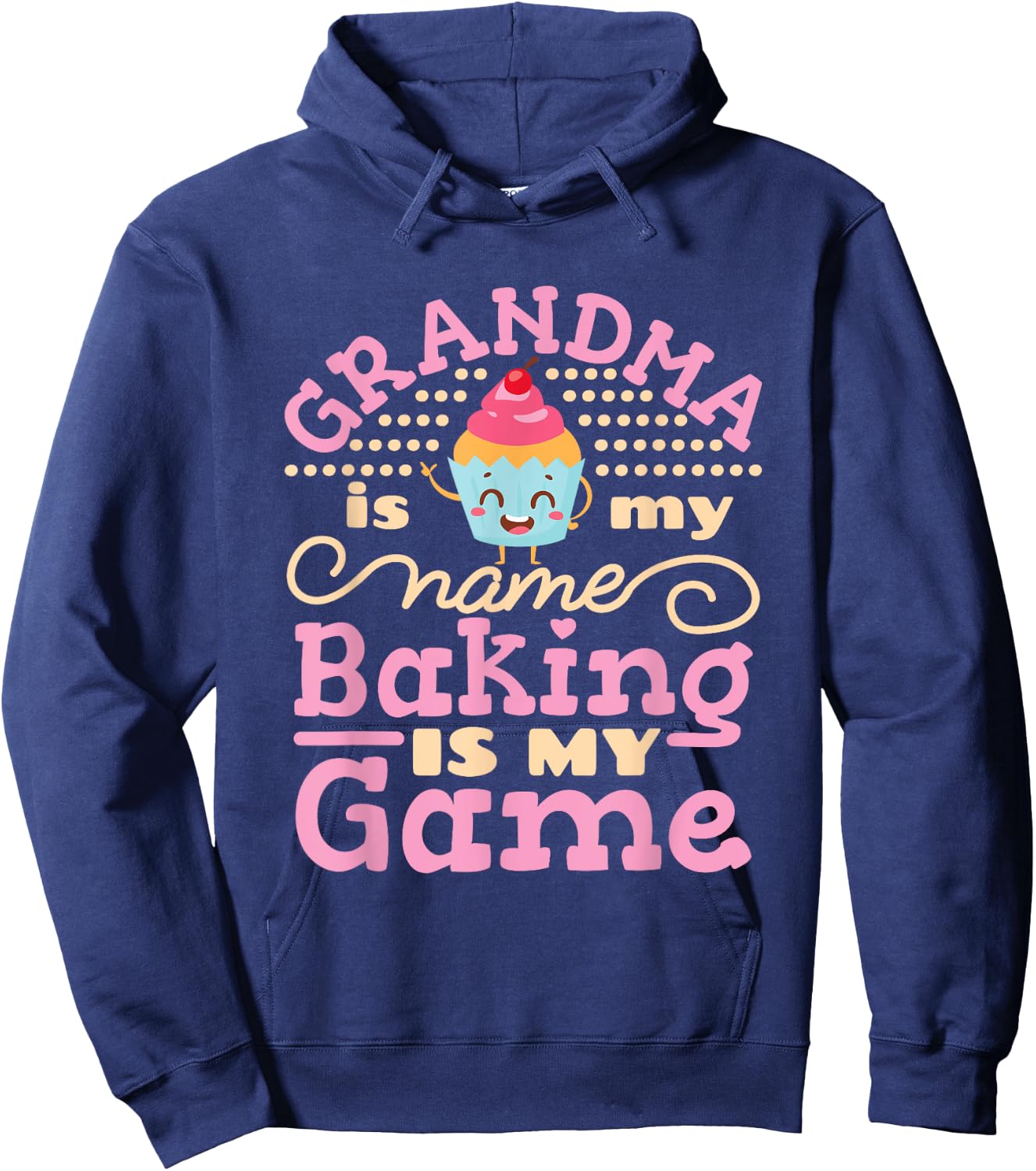 Baker Gifts Grandma Is My Name Baking Is My Game Cute Baking Hoodie - Hoodie | Navy