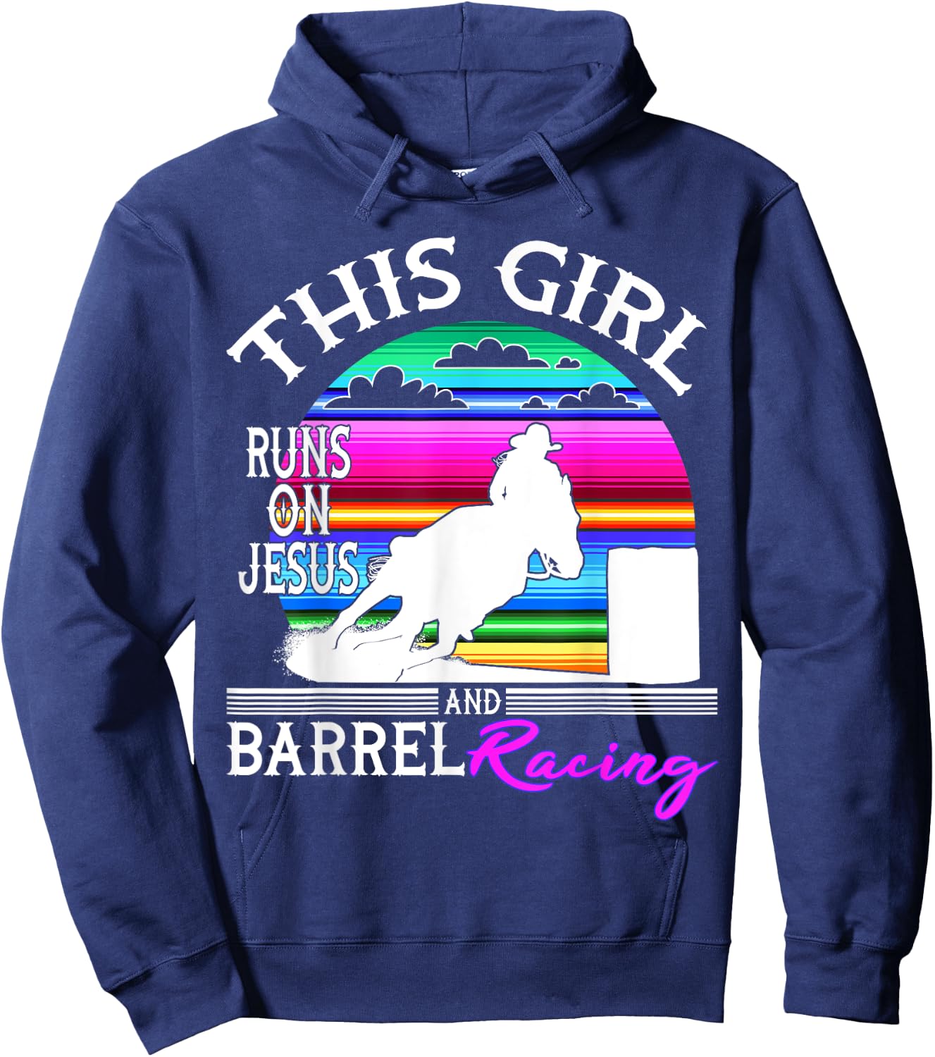 Serape Horse Barrel Racing This Girl runs on Jesus Rodeo Hoodie - Hoodie | Navy