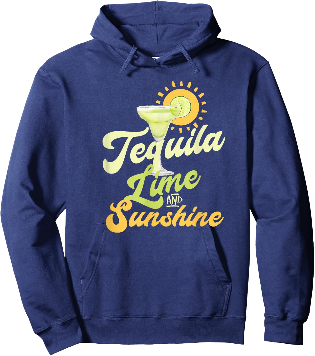 Cinco de Mayo Margarita Drinking TEQUILA LIME AND SUNSHINE Men Women Hoodie - Hoodie | Navy