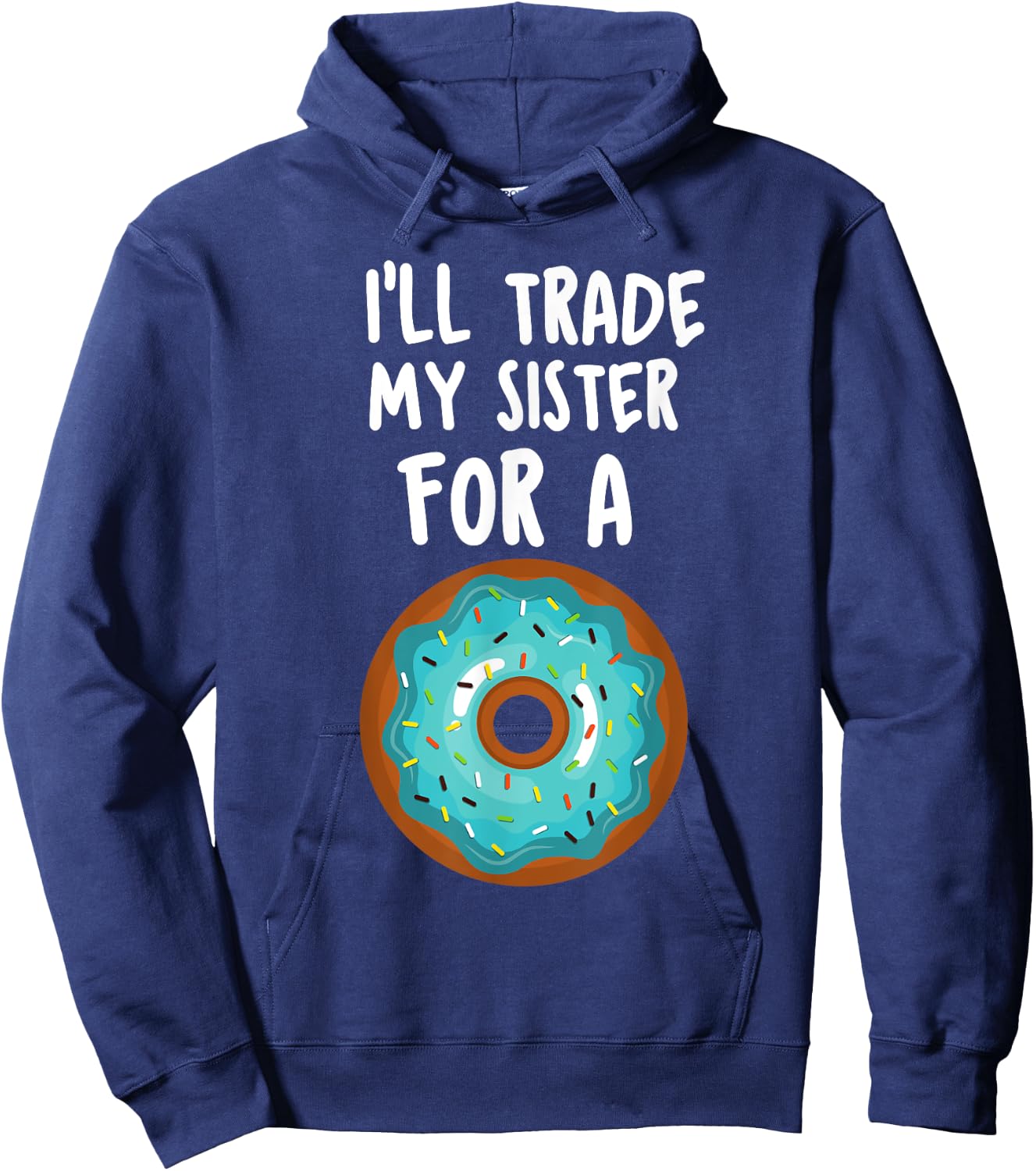 Funny Donut Shirt I'll Trade My Sister For A Donut Kids Hoodie - Hoodie | Navy