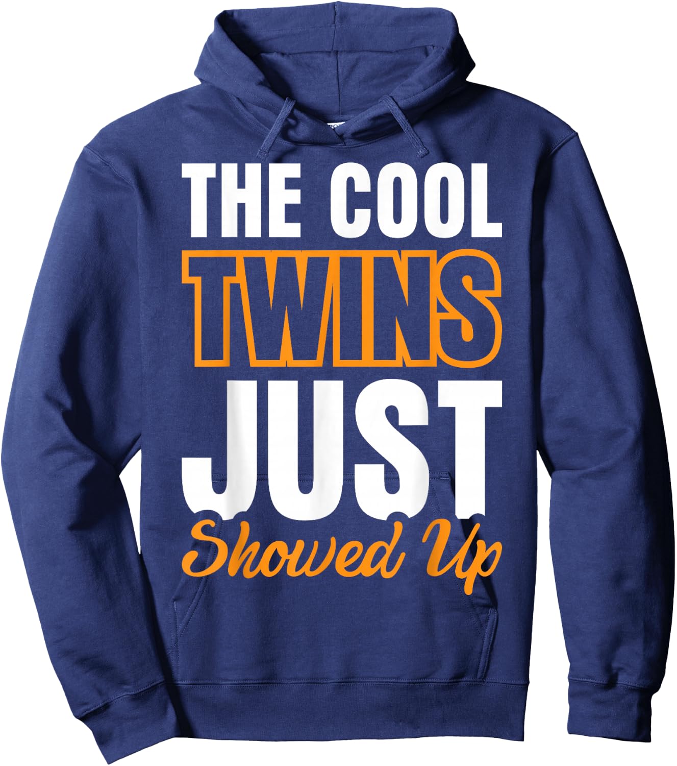 The Cool Twins Just Showed Up Hoodie - Hoodie | Navy