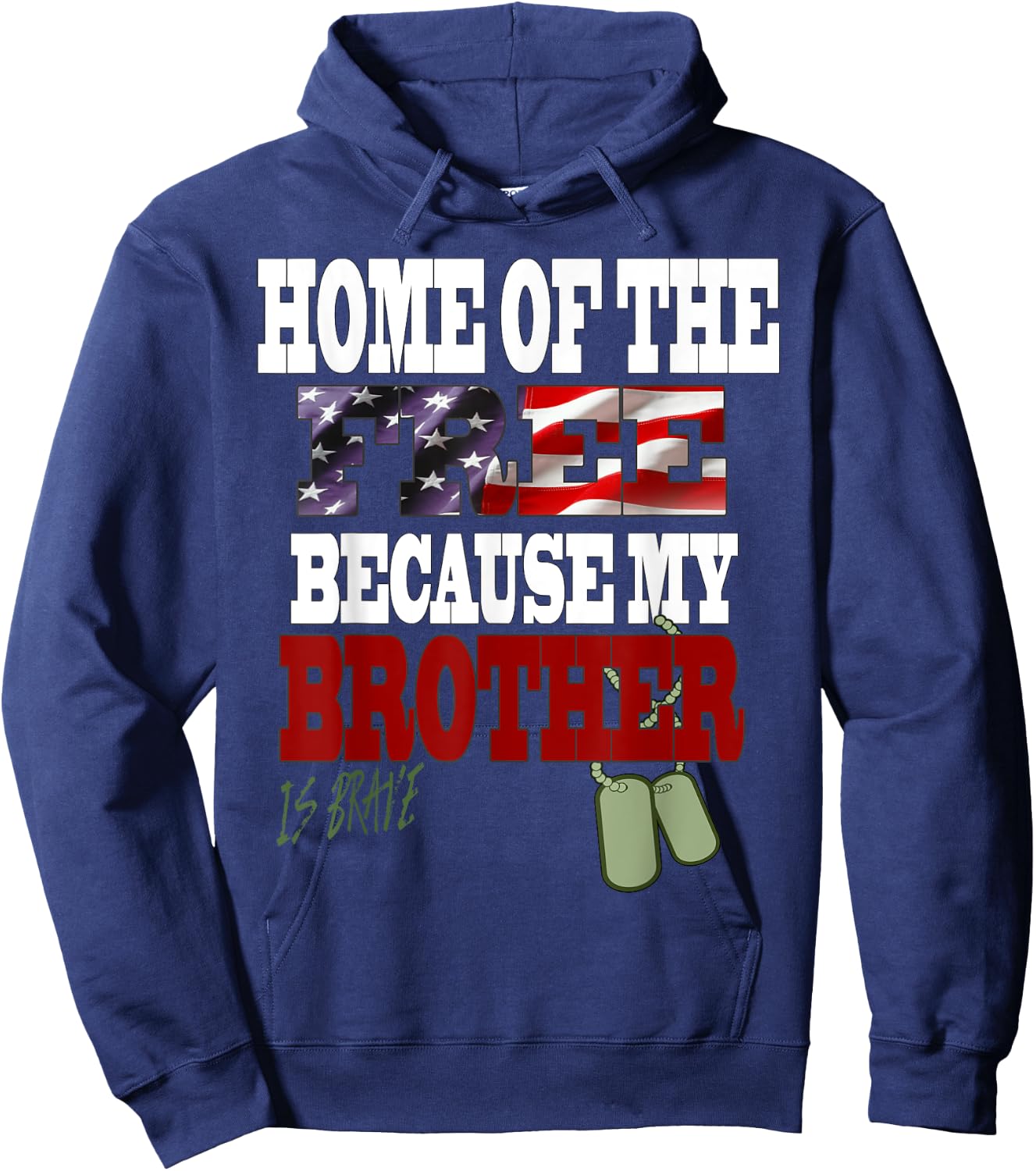 Home Of The Free Because My Brother Is Brave Service Hoodie - Hoodie | Navy
