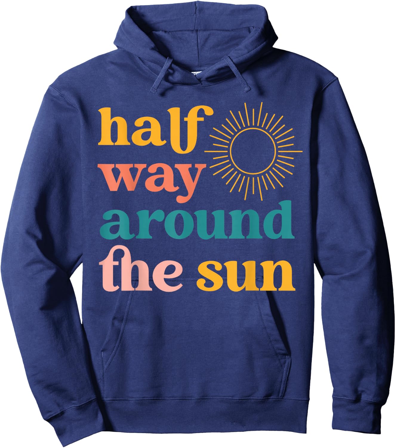 Half Way Around the Sun Retro Half Birthday Boho Hoodie - Hoodie | Navy