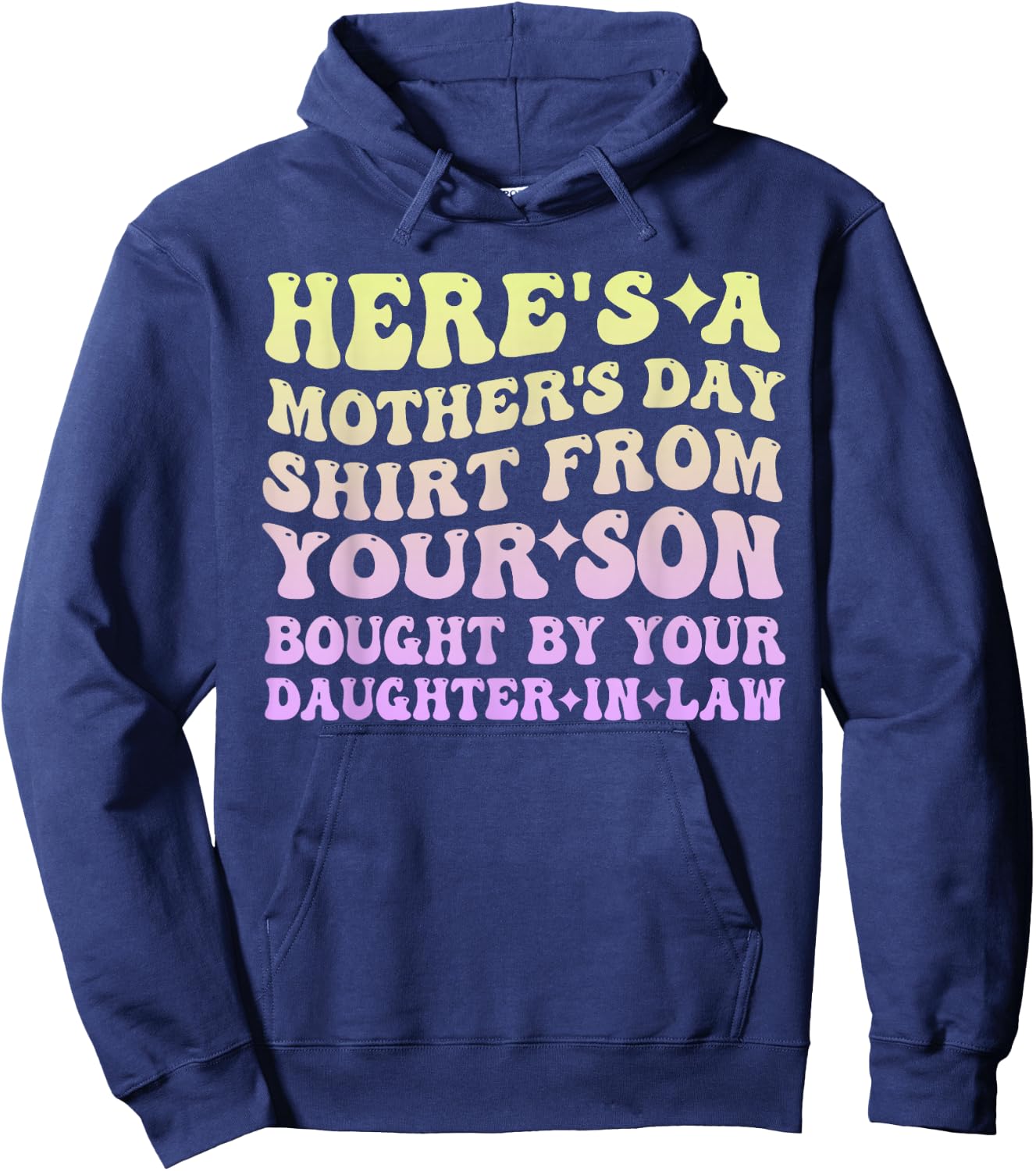 Mother's Day From Your Son Bought By Your Daughter-in-law Hoodie - Hoodie | Navy