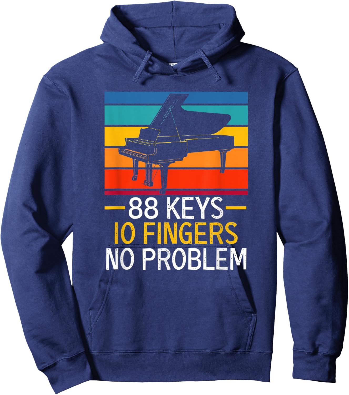 88 Keys 10 Fingers No Problem Pianist Piano Player Hoodie - Hoodie | Navy