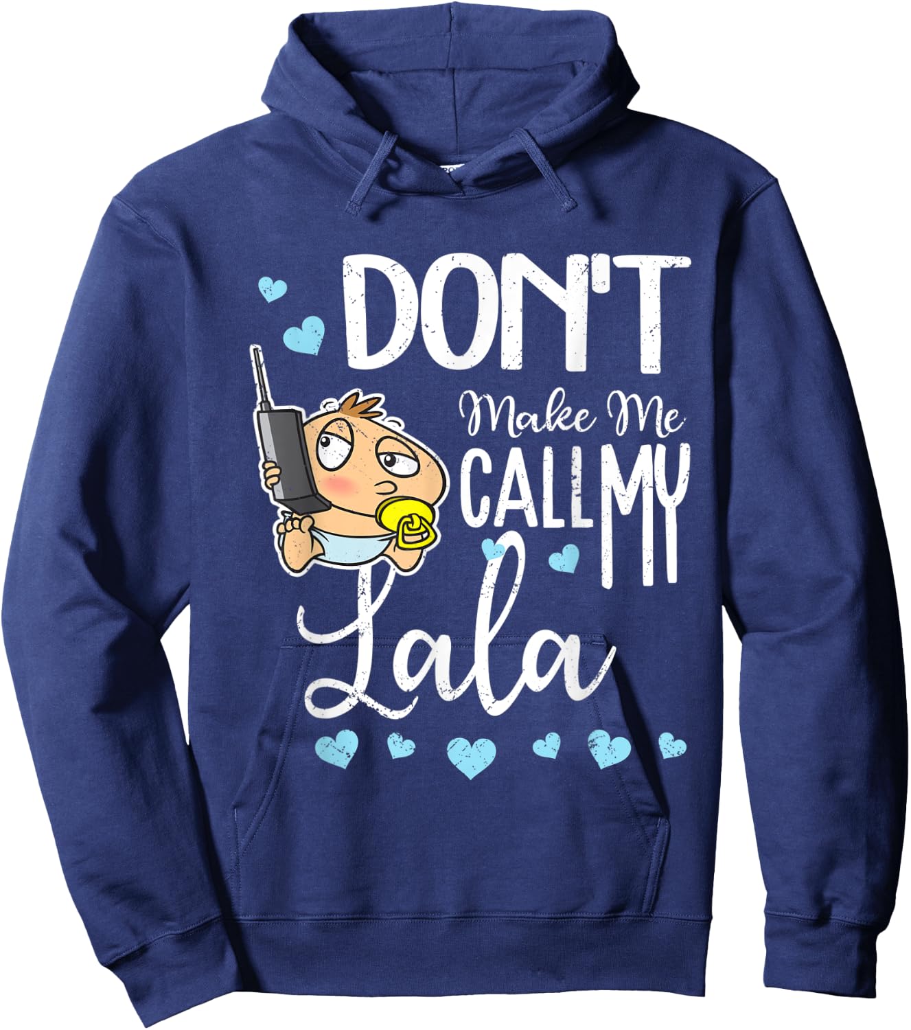 Don't Make Me Call My Lala Grandma Funny Grandkid Hoodie - Hoodie | Navy