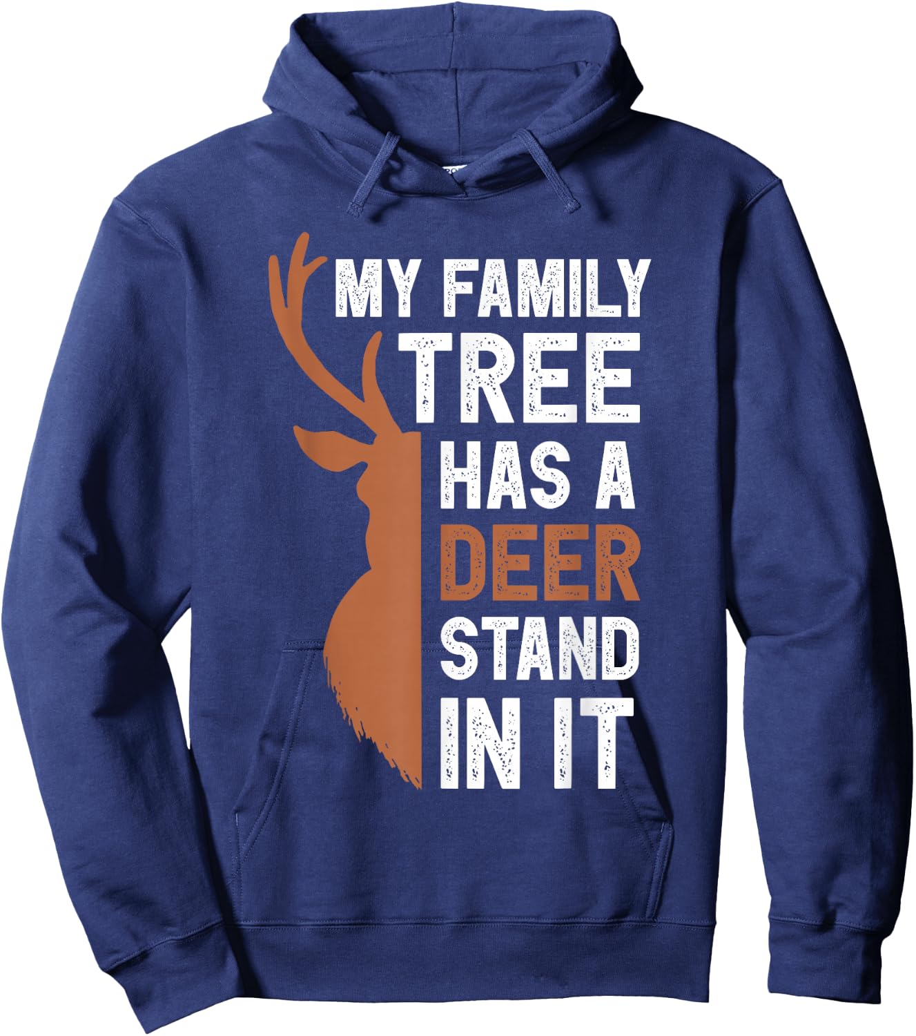 My Family Tree Has A Deer Stand In It Funny Hunting Colored Hoodie - Hoodie | Navy