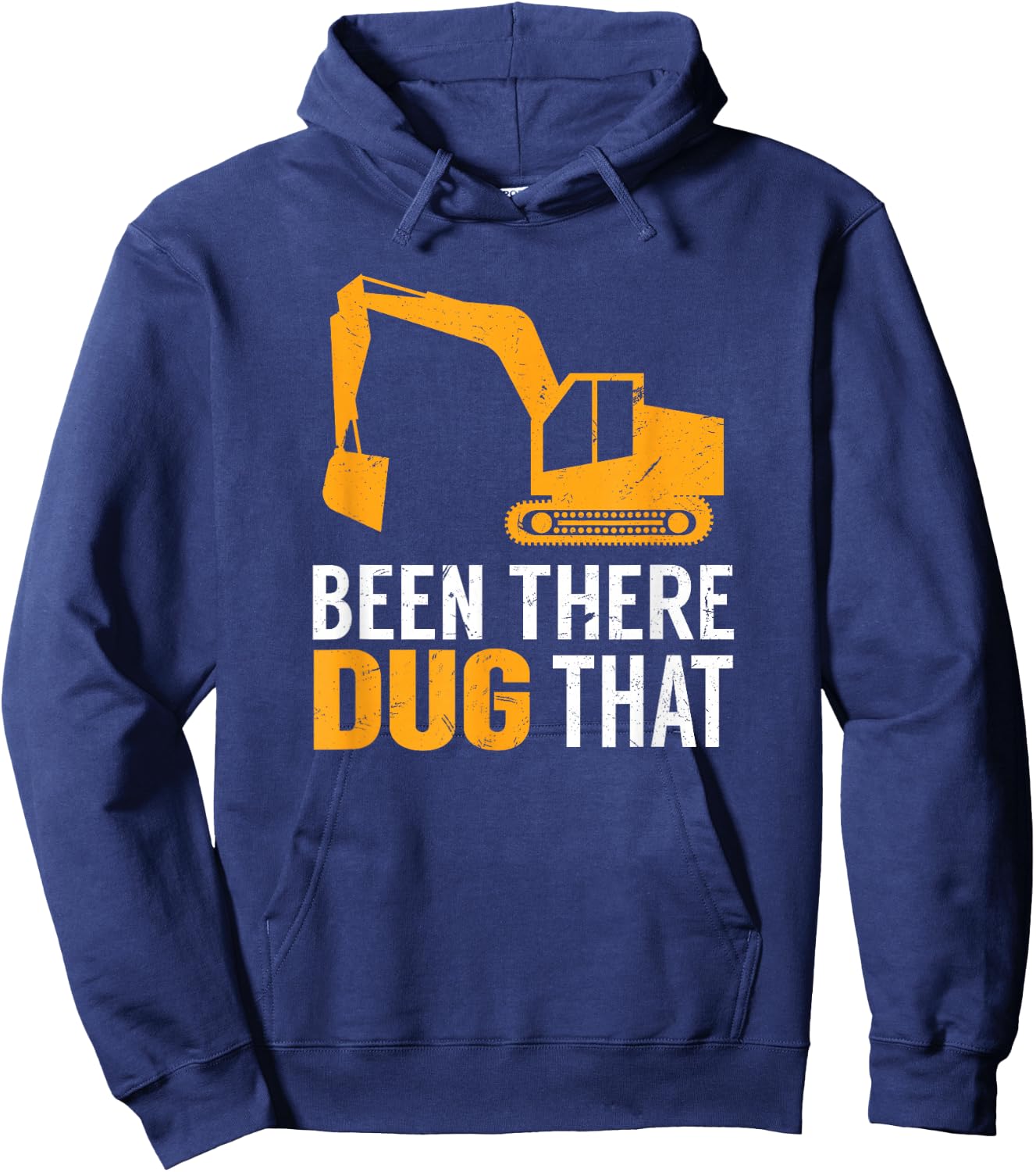 Been There Dug That Funny Construction Crew Equipment Hoodie - Hoodie | Navy
