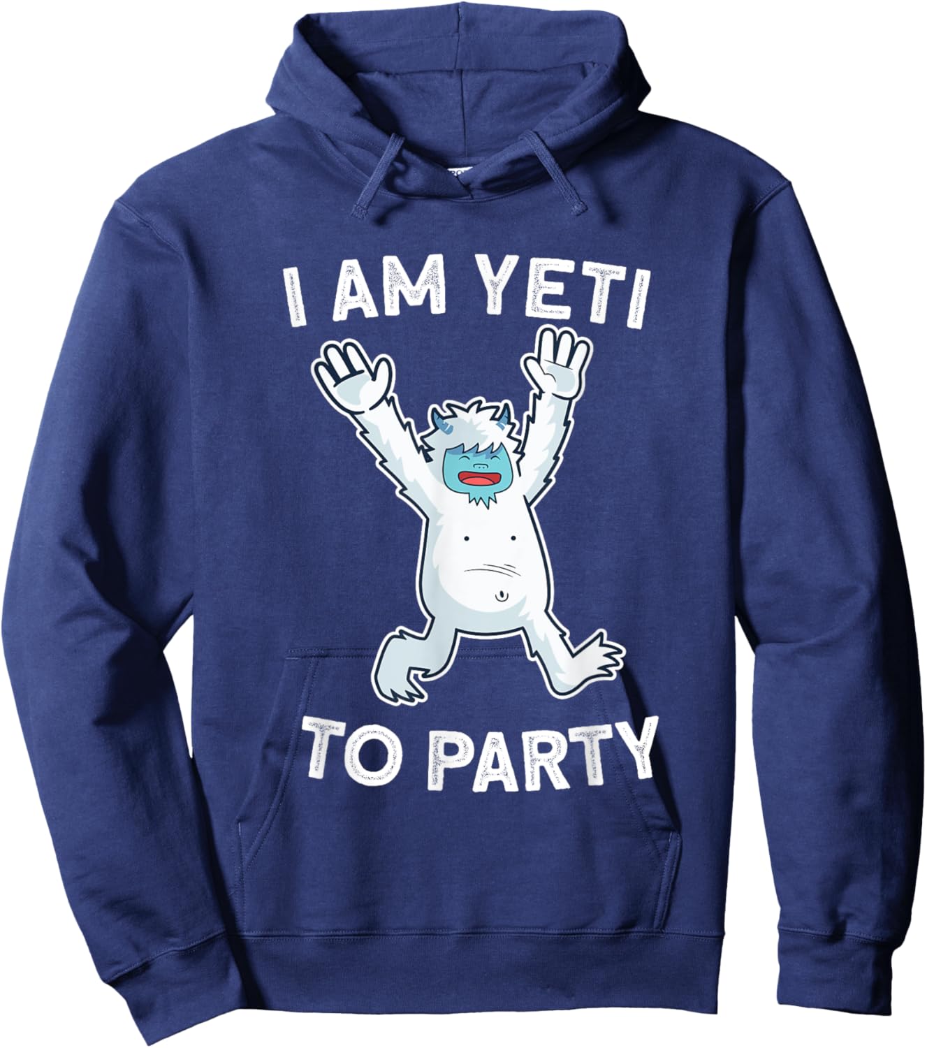 I Am Yeti To Party Hoodie - Hoodie | Navy