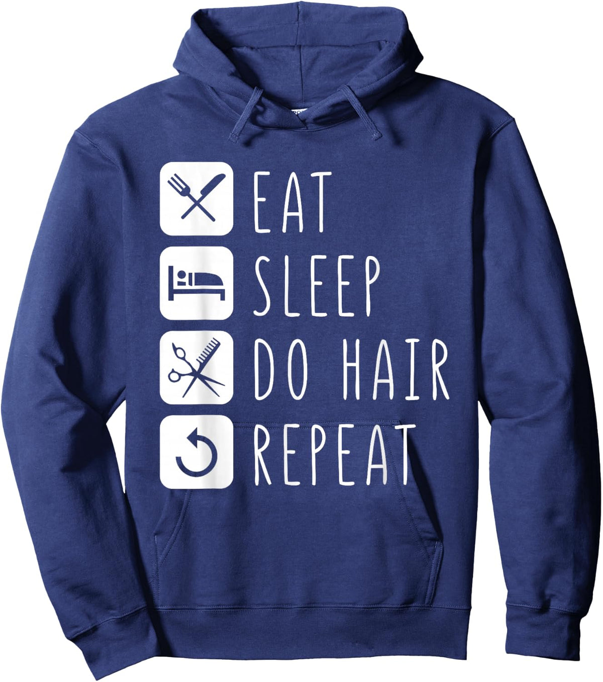 Eat Sleep do Hair Repeat Barber Hair Stylist Hoodie - Hoodie | Navy