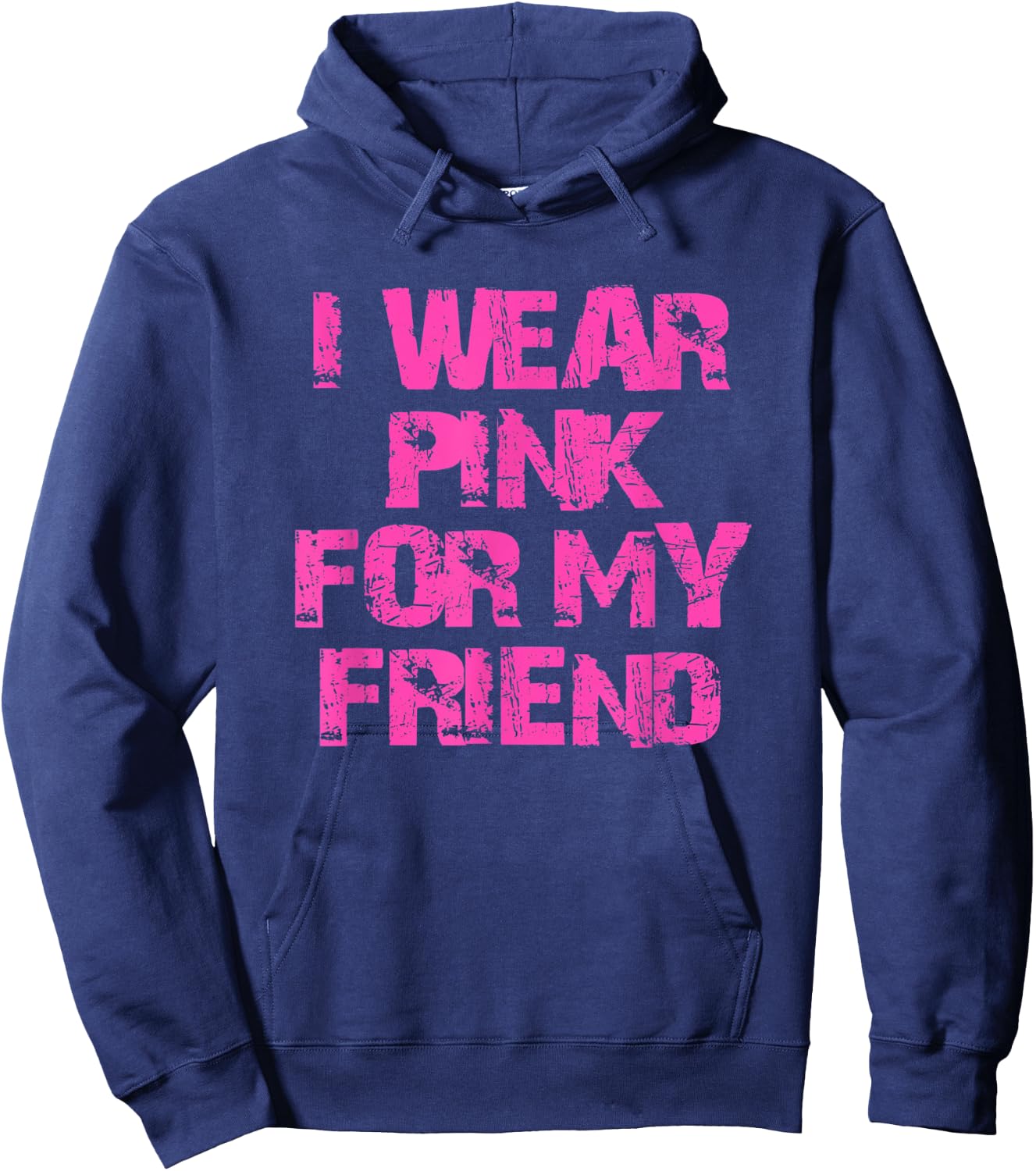 I Wear Pink For My Friend Hoodie - Hoodie | Navy
