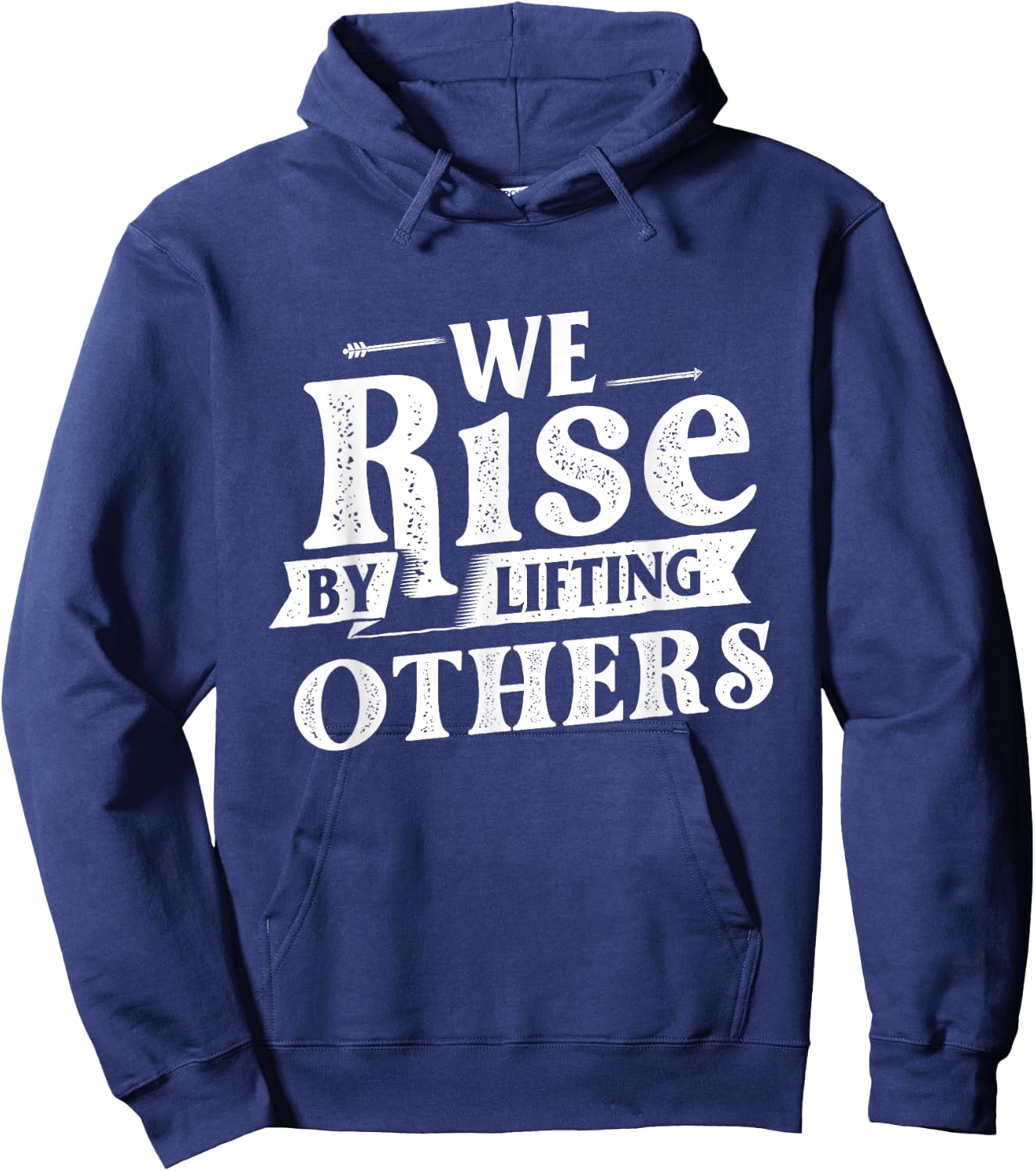We Rise by Lifting Others - Motivational Quote Inspiration Small Hoodie - Hoodie | Navy