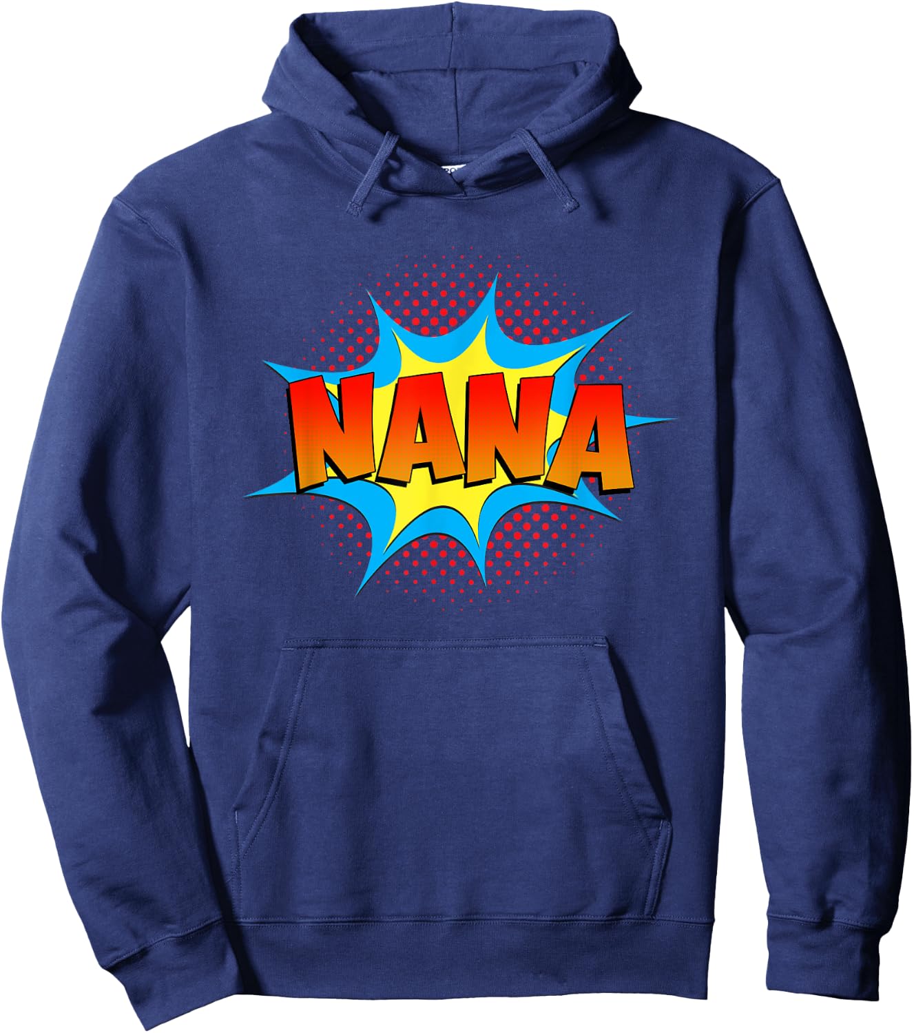 Nana is a Superhero Funny Comic Book Themed Cute Grandma Hoodie - Hoodie | Navy