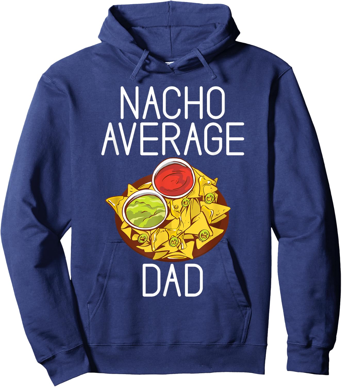 Nacho average Dad Snack Food Mexican Hoodie - Hoodie | Navy