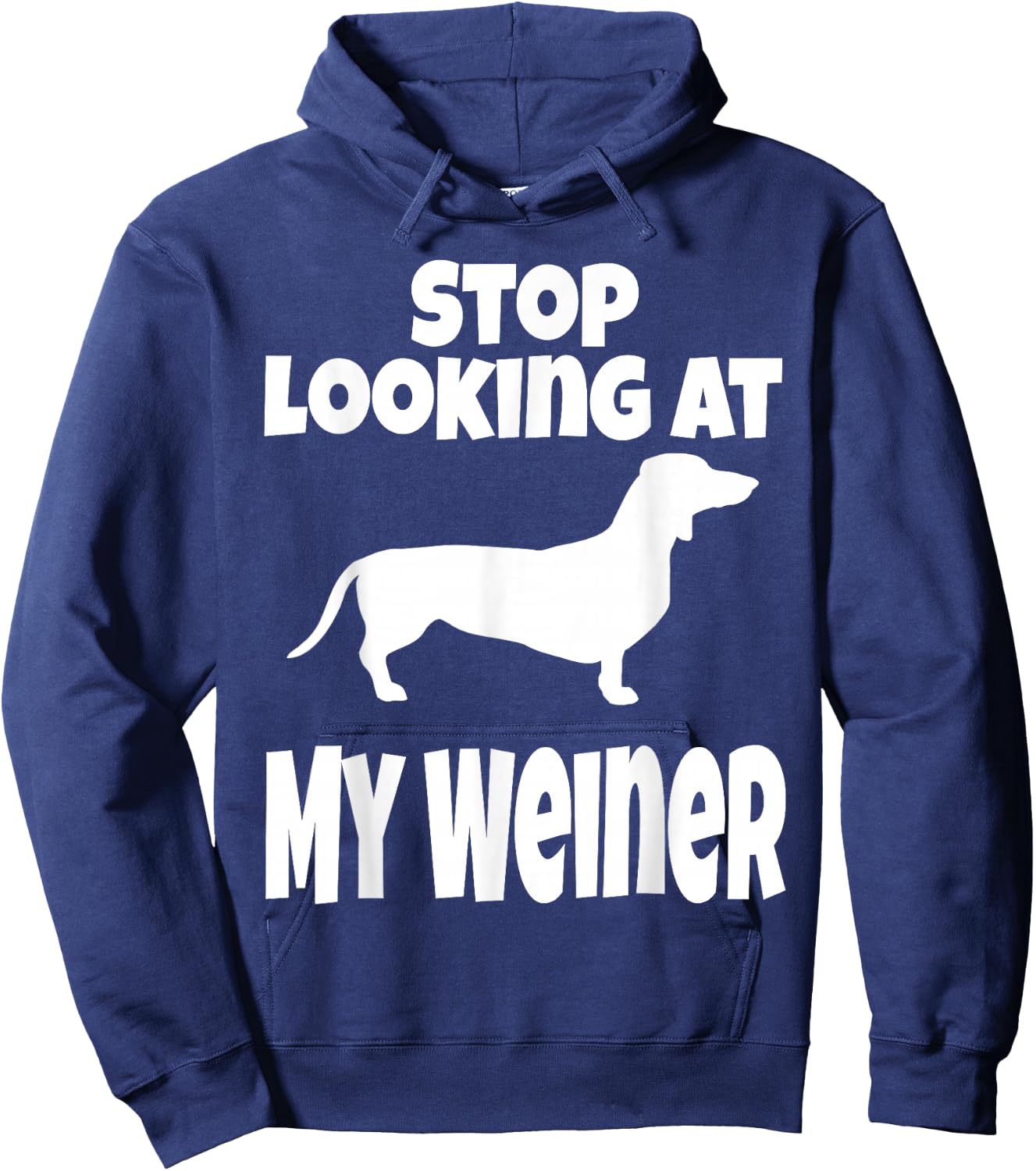 Weiner Dog Lover Dachshund Funny Stop Looking At My Humor Hoodie - Hoodie | Navy
