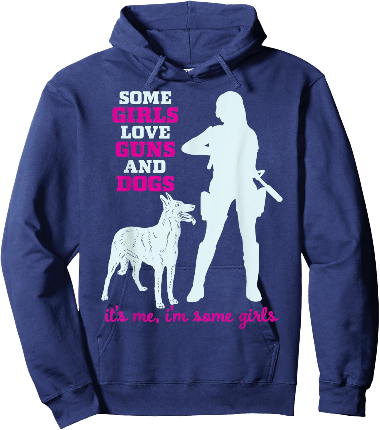 Some Girls Love Guns and Dogs - Funny Gun Hoodie - Hoodie | Navy