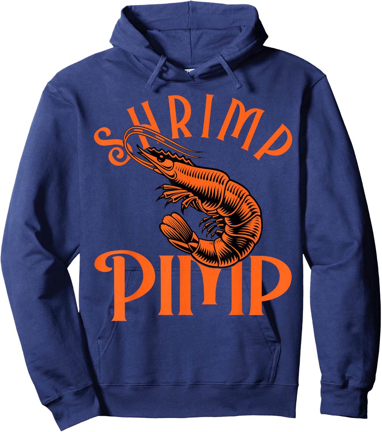 Shrimp Pimp for a Fishkeeper Hoodie - Hoodie | Navy
