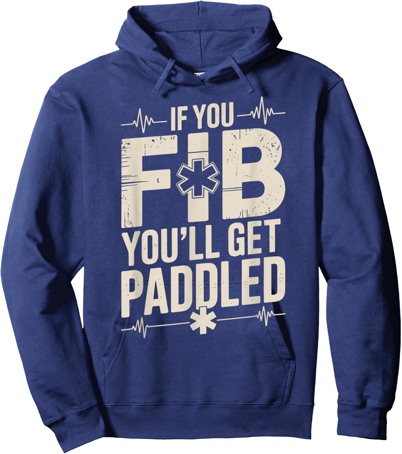 Funny EMT Paramedic If You Fib You'll Get Paddled Hoodie - Hoodie | Navy