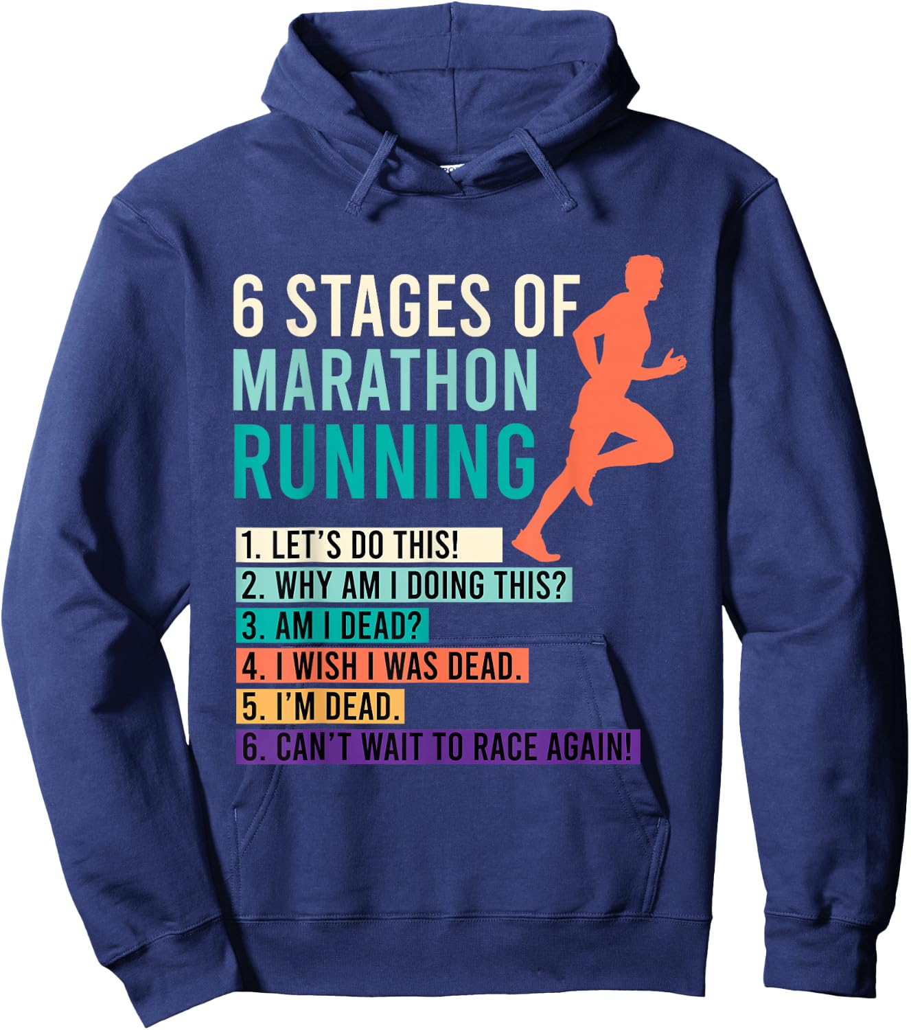 6 Stages of Marathon Running Saying Runner Funny Hoodie - Hoodie | Navy