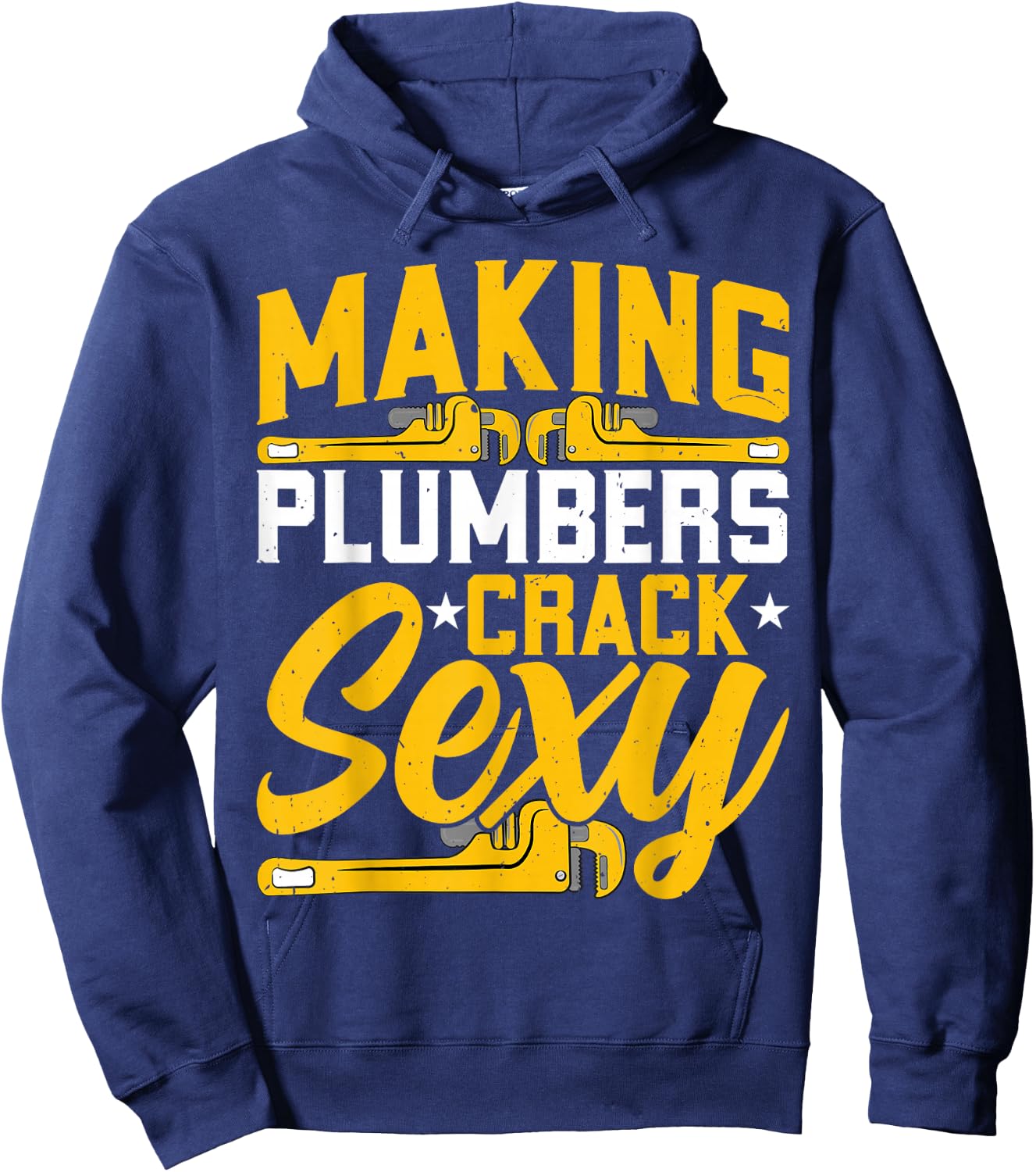 Plumber Handyman - Making Plumbers Crack Sexy Plumbing Hoodie - Hoodie | Navy