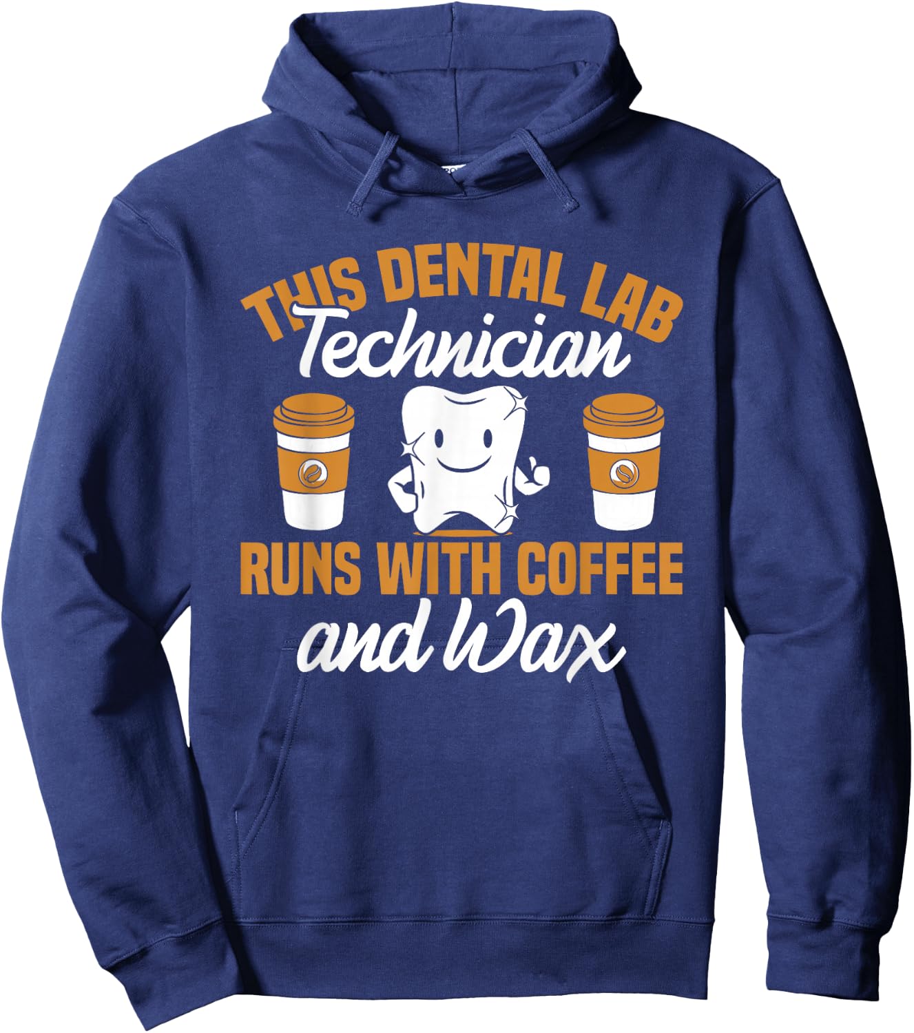 Dental Lab Technician Coffee and Wax Dentist Tech Dental Lab Hoodie - Hoodie | Navy