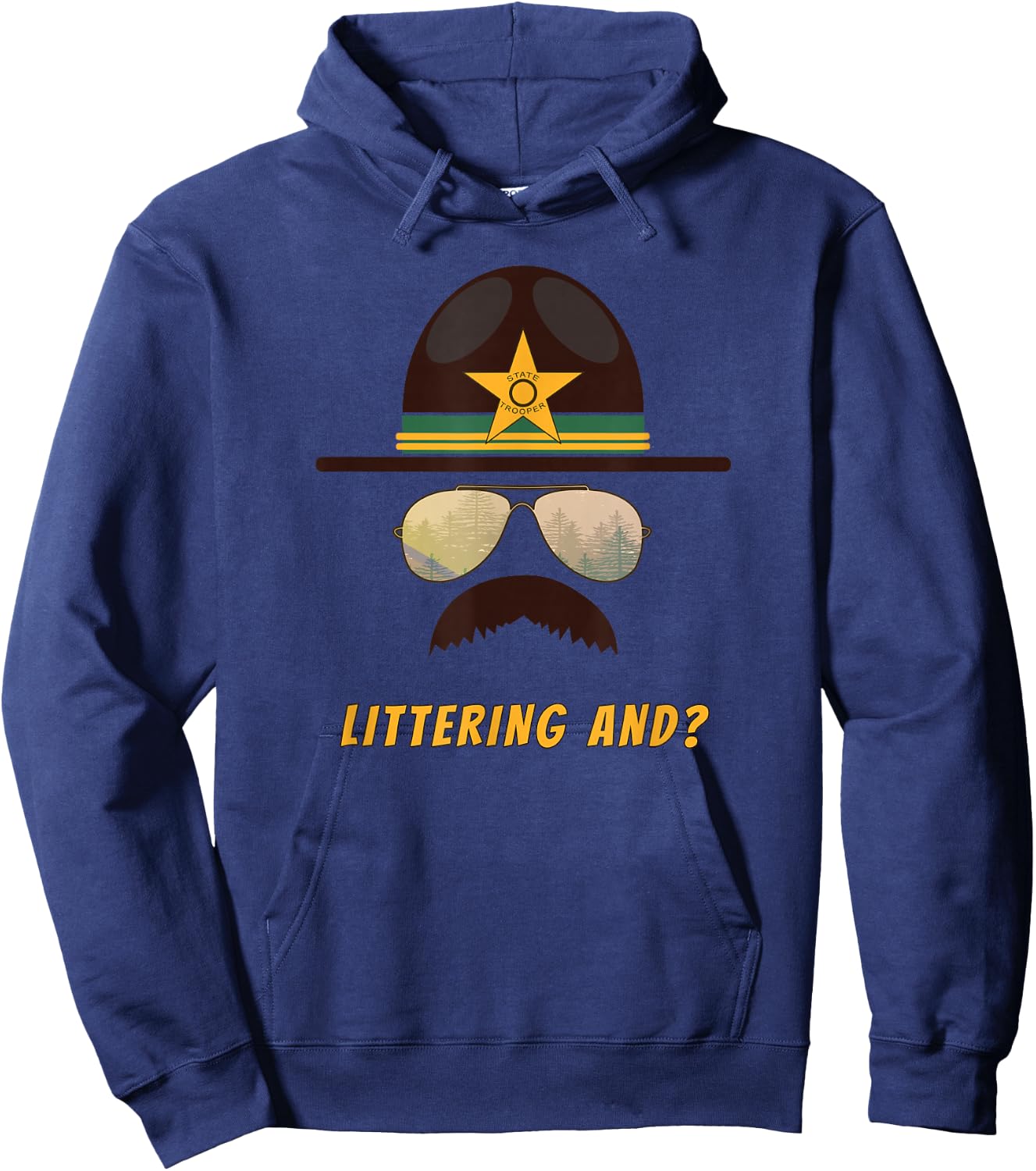 Cop-Stache "Littering And...?" Cop Humor Hoodie - Hoodie | Navy