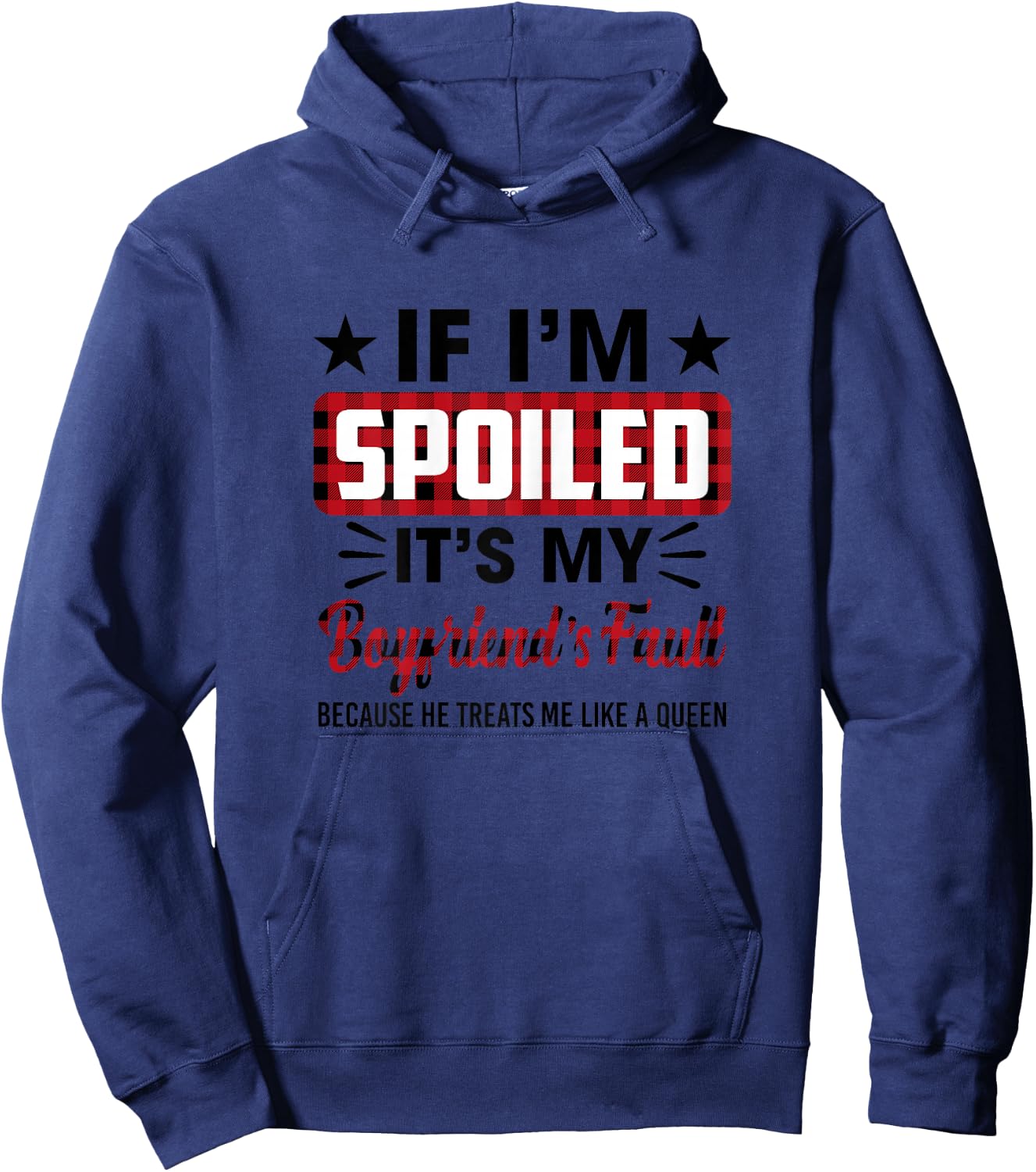If I'm Spoiled It's My Boyfriend's Fault Funny Girlfriend Hoodie - Hoodie | Navy