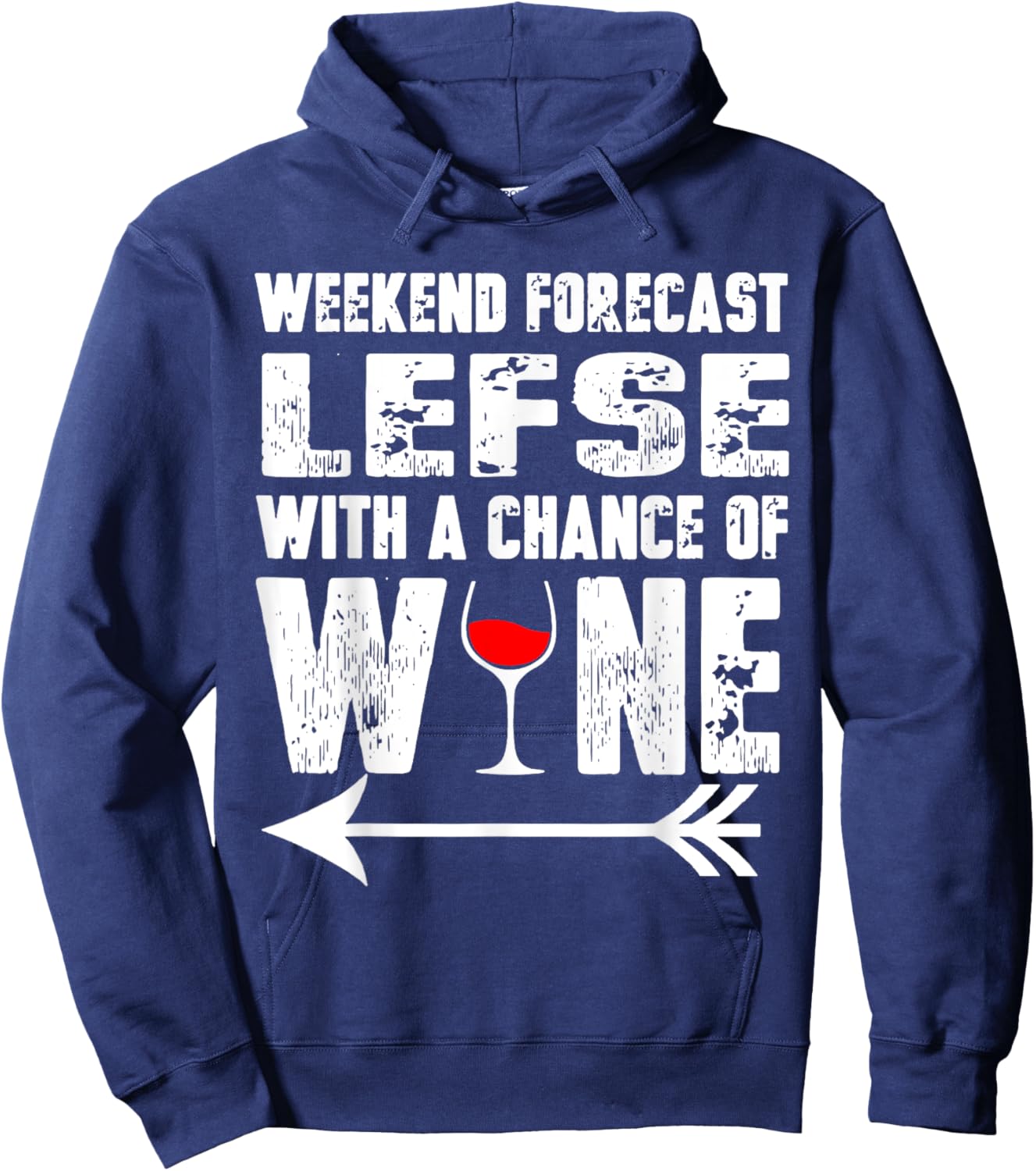 Weekend Forecast Lefse With A Chance Of Wine Hoodie - Hoodie | Navy