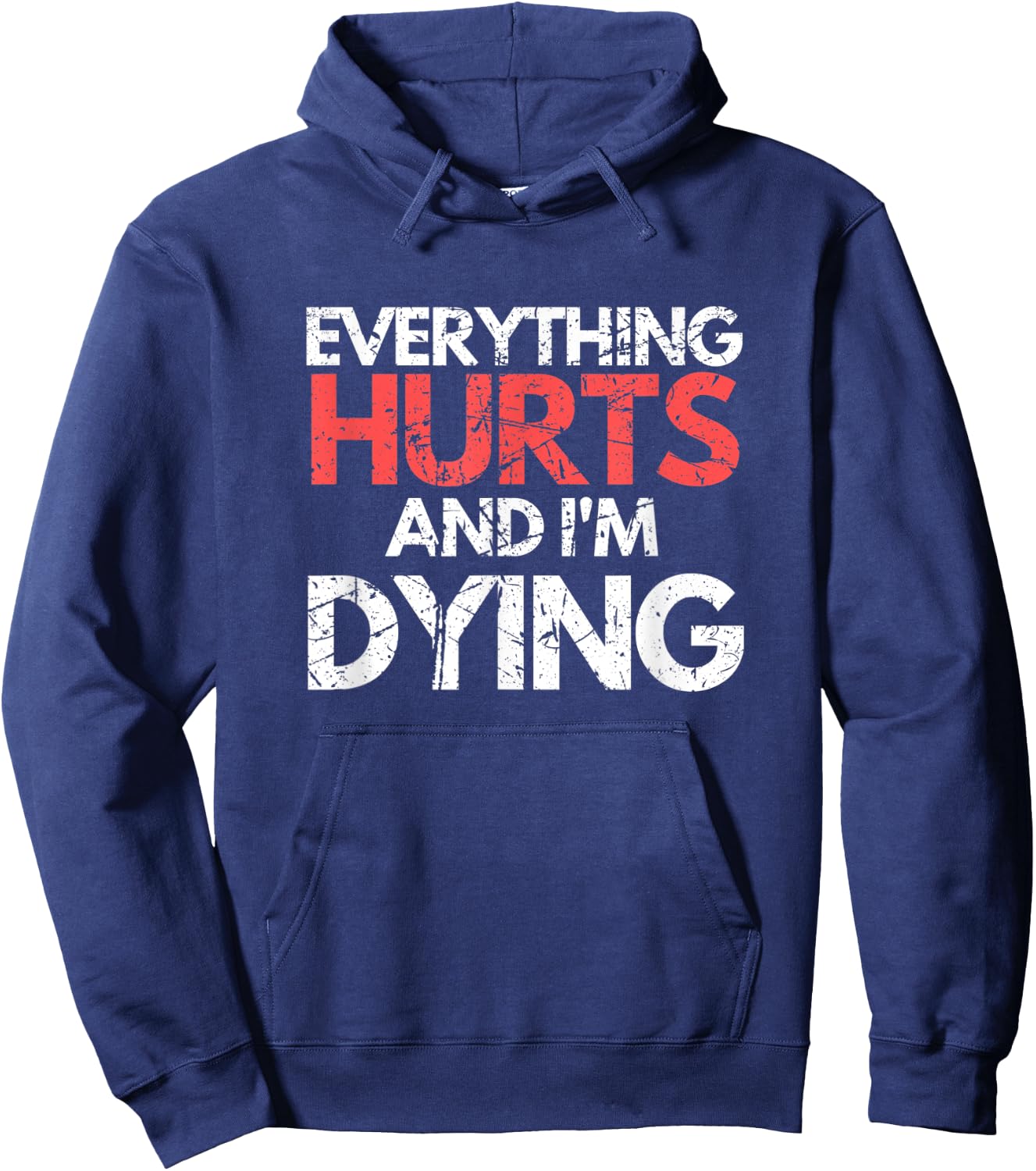 Funny Everything Hurts I'm Dying Fitness Workout Gym Women Hoodie - Hoodie | Navy