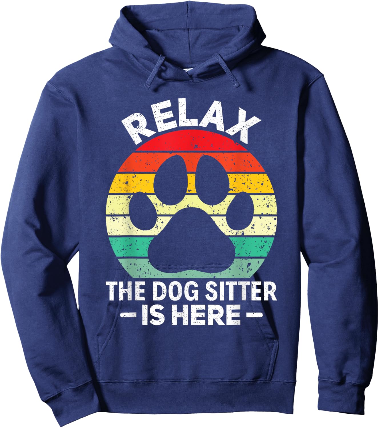 Relax The Dog Sitter Is Here Pet Sitting Pet Sitter Women Hoodie - Hoodie | Navy