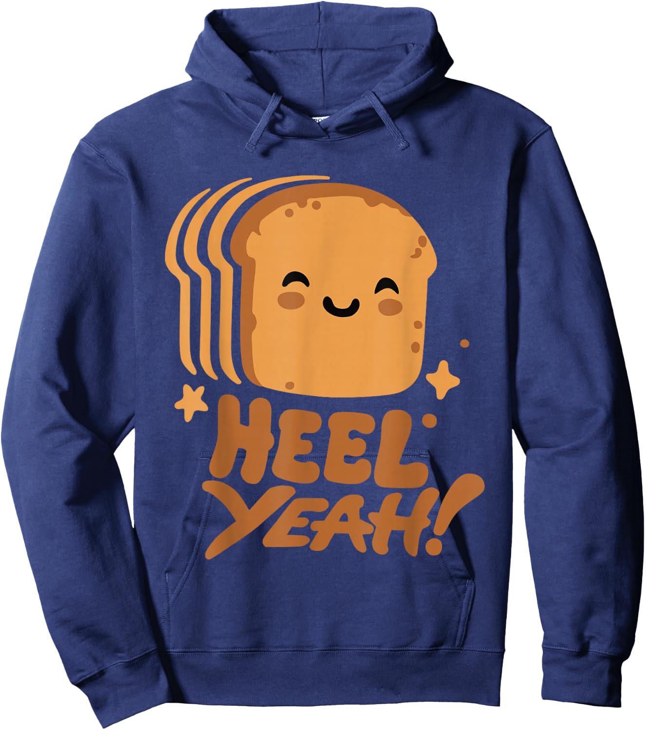 Dream Beast - Kawaii Heel Yeah! Funny Cute Toast Bread Loaf Crust Baker Sandwich Hoodie - Hoodie | Navy