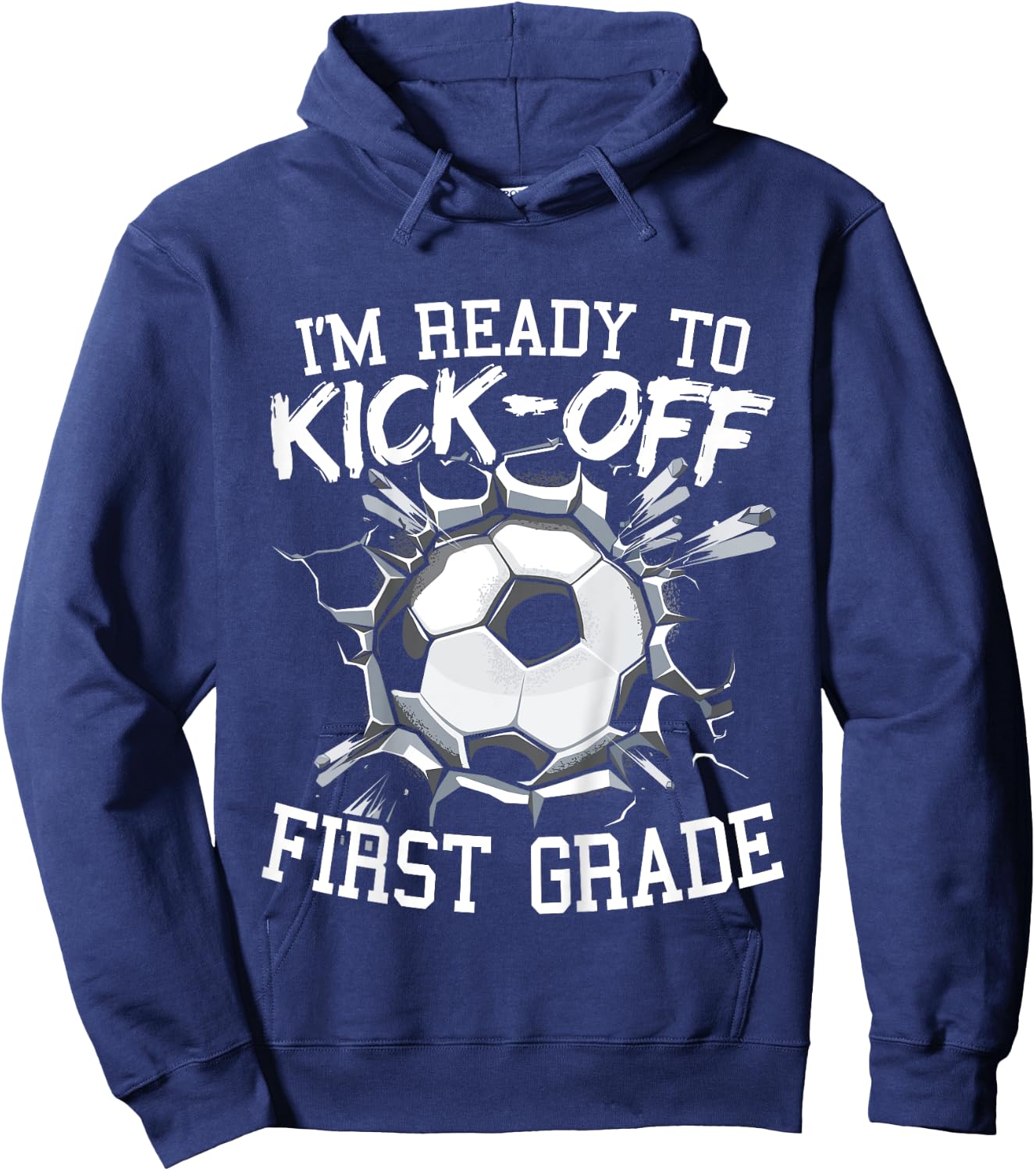 Kids I'm Ready To Kick-Off First Grade First Day Of School Hoodie - Hoodie | Navy