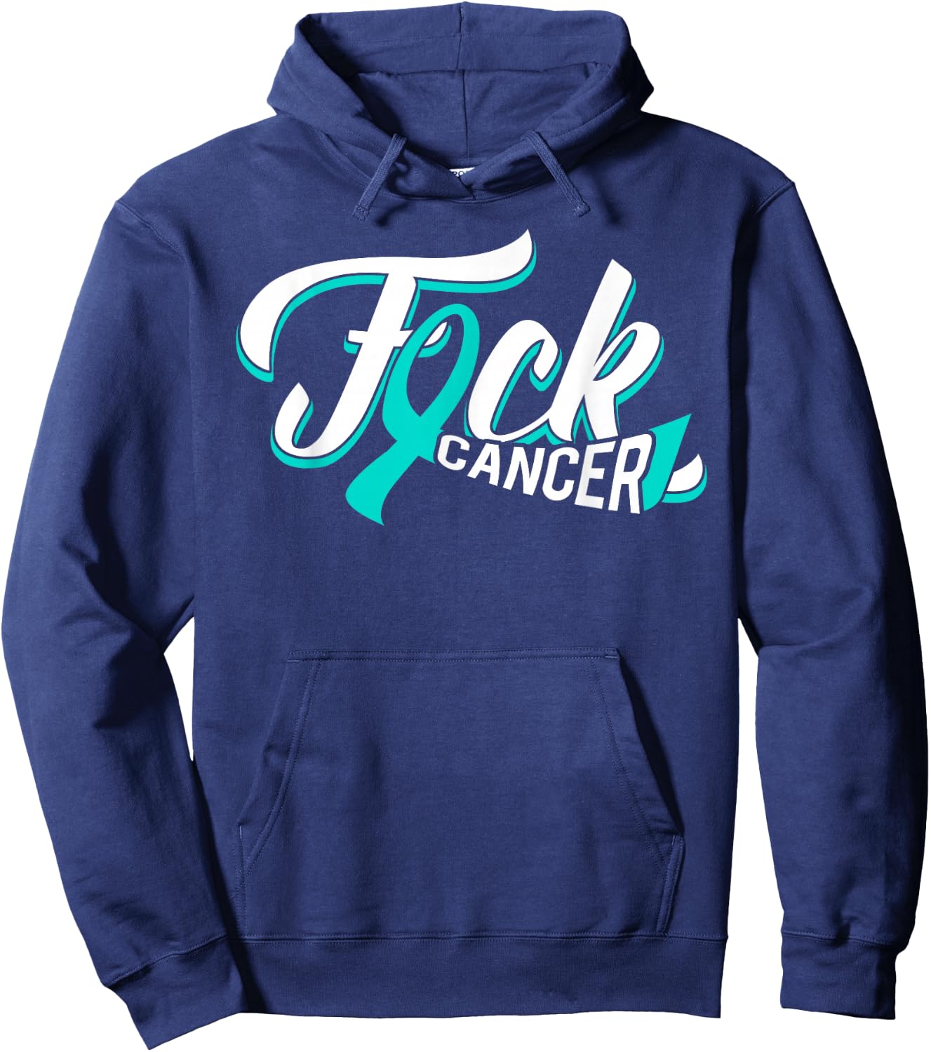 Funny Fuck Ovarian Cancer Teal Ribbon Gift Cancer Survivor Hoodie - Hoodie | Navy