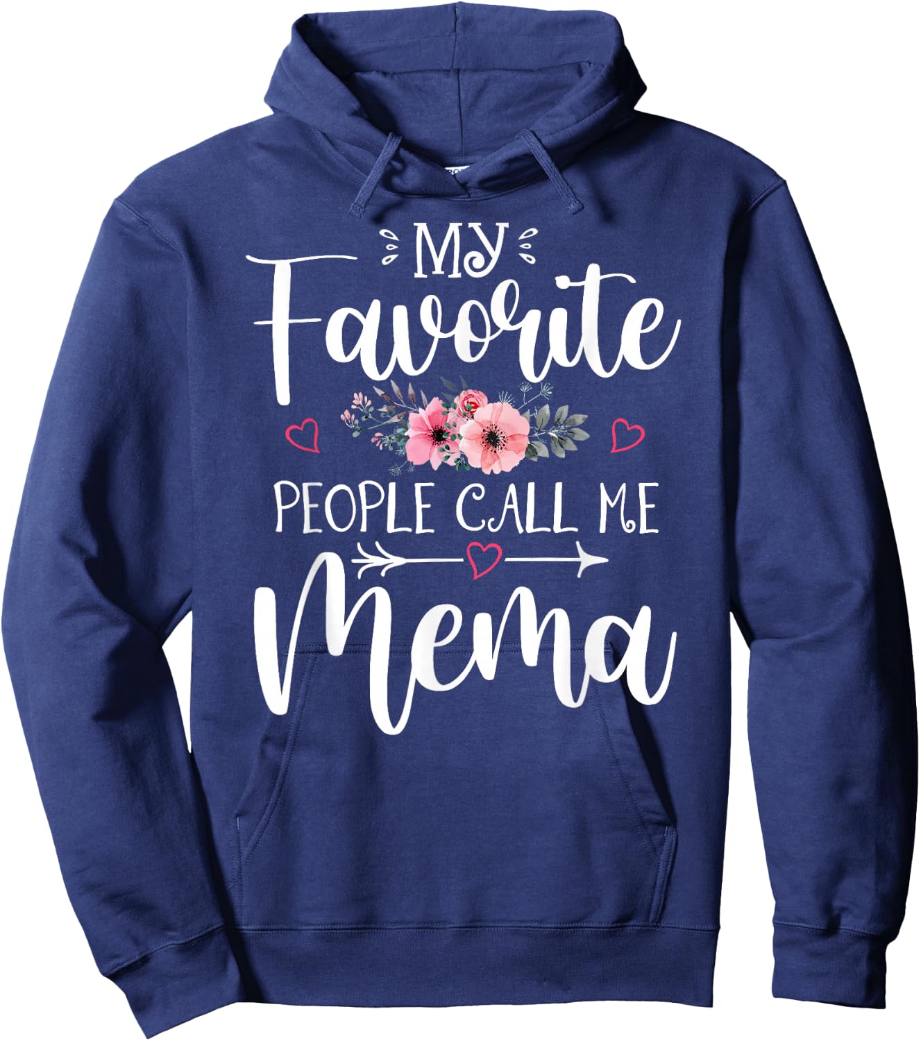 My Favorite People Call Me Mema Shirt Floral Mother's Day Hoodie - Hoodie | Navy