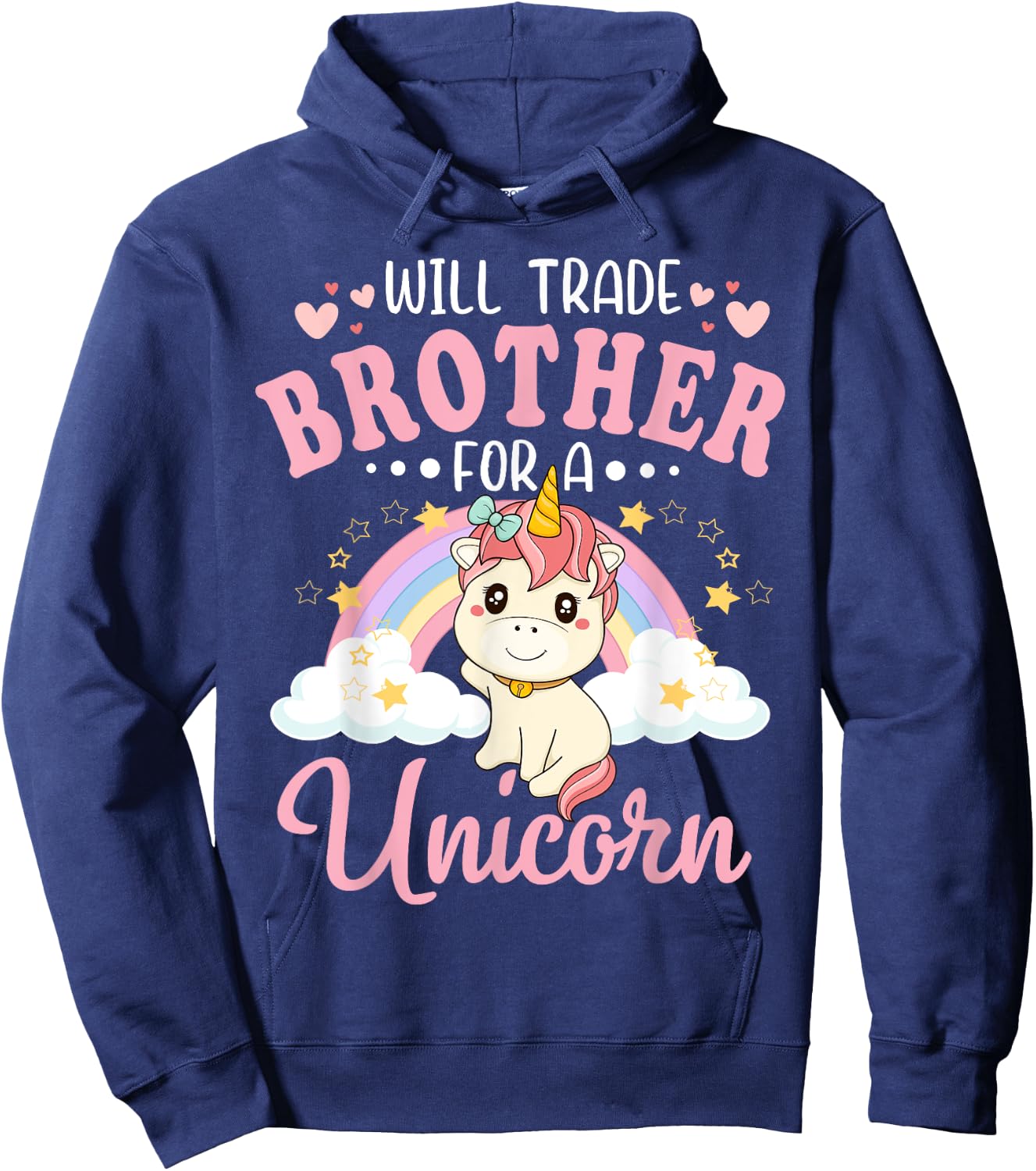 Will Trade Brother For Unicorn Funny Sister Loves Unicorn Hoodie - Hoodie | Navy