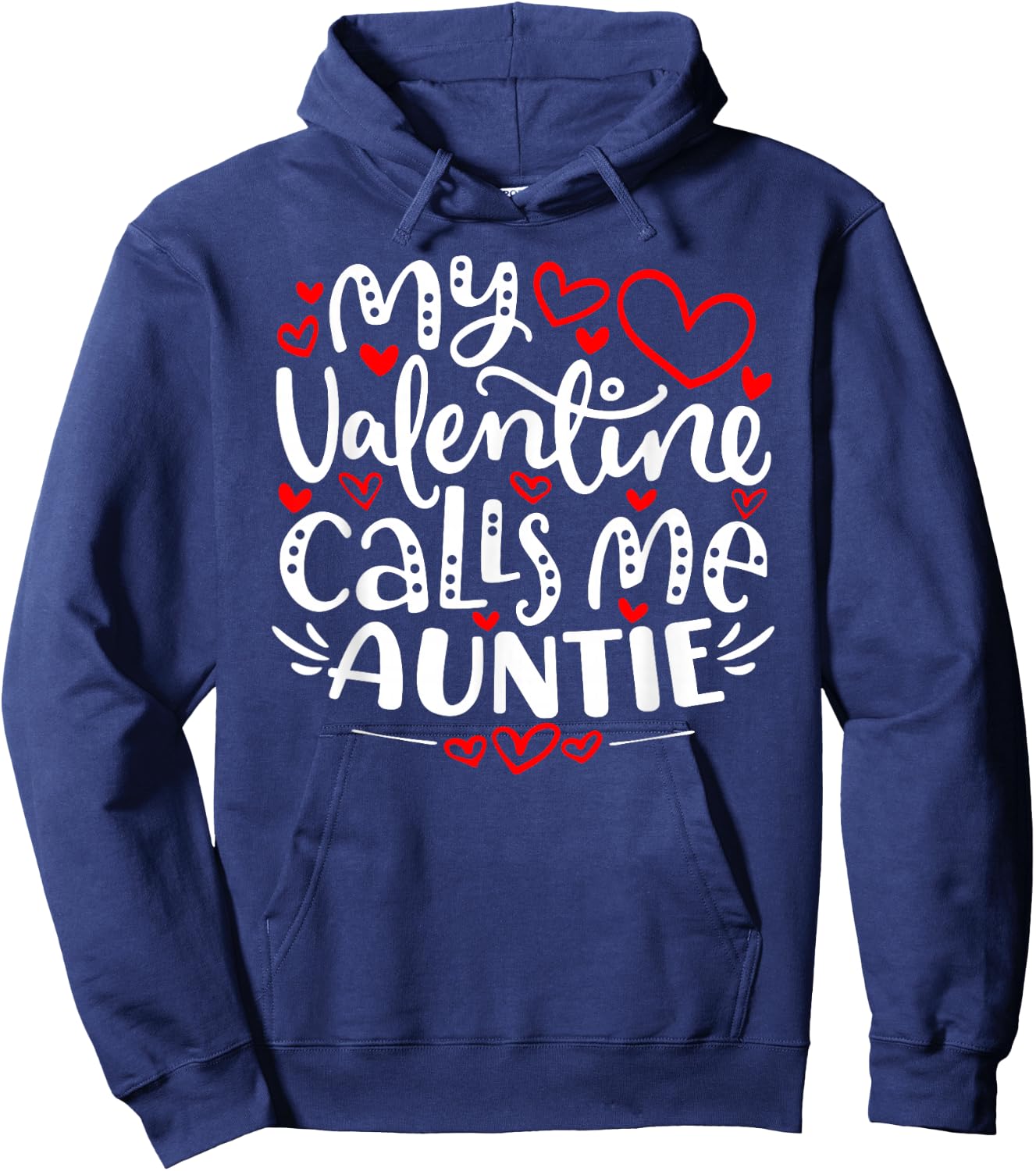 My Valentine Calls Me Auntie Shirt Funny Valentine's Day Hoodie - Hoodie | Navy