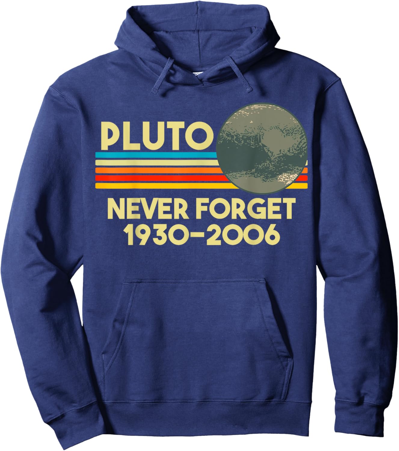 Never Forget Pluto Retro Funny Space Science Gift Hoodie - Hoodie | Navy