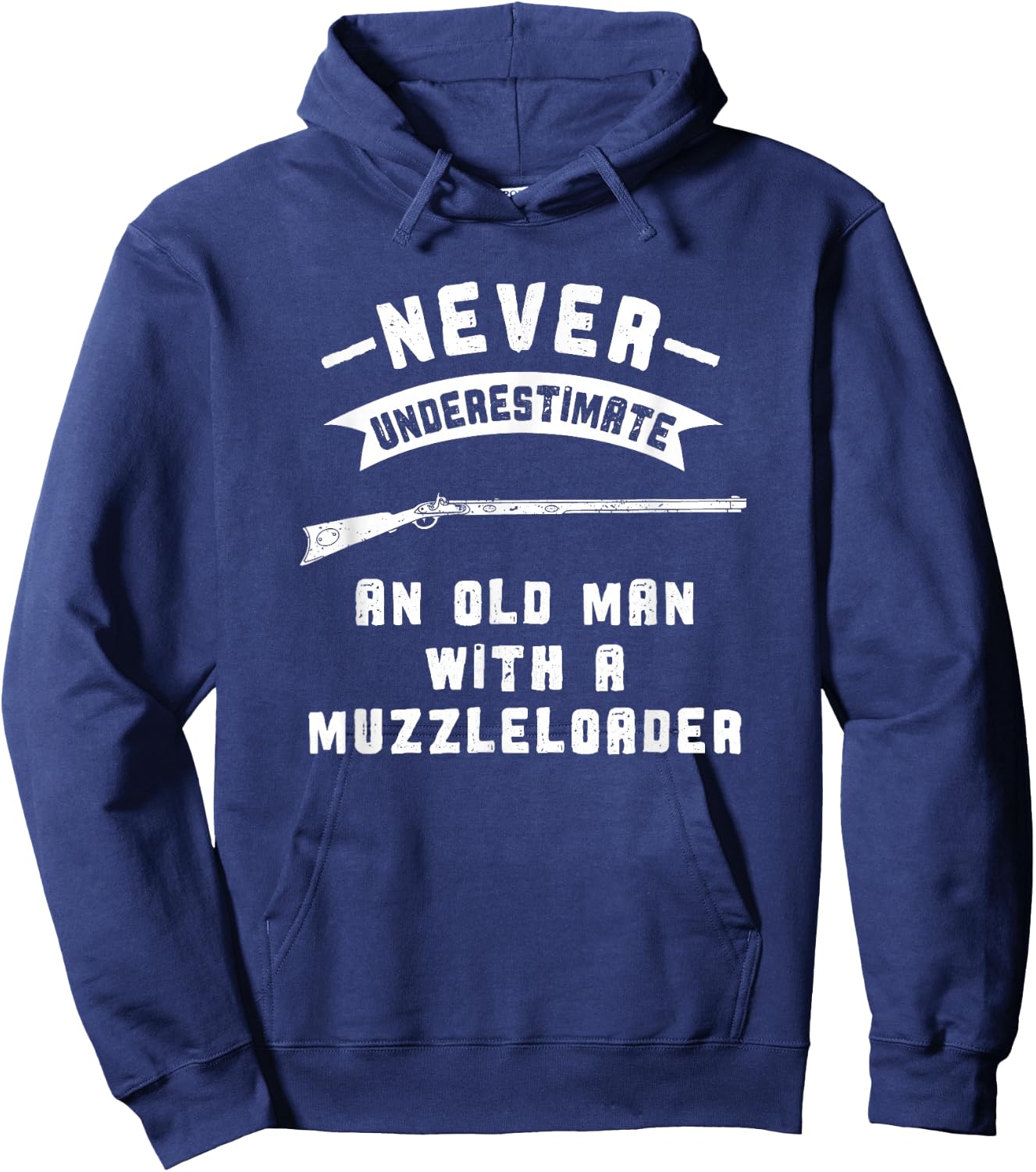 Black Powder Muzzleloading Accessories and Apparel Never Underestimate Old Man Muzzleloader Hoodie - Hoodie | Navy