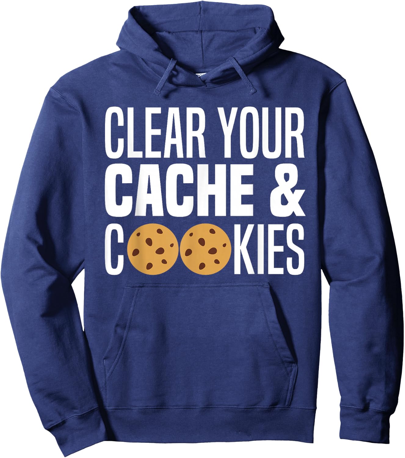 Clear Your Cache & Cookies Funny IT Computer Geek Tech Nerd Hoodie - Hoodie | Navy