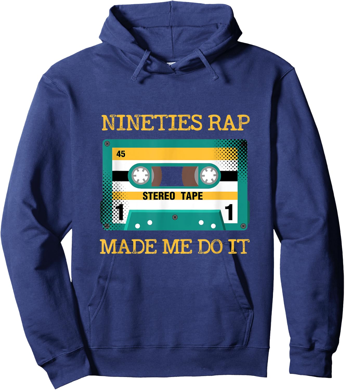 Nineties Rap Made Me Do It Hip Hop Hoodie - Hoodie | Navy