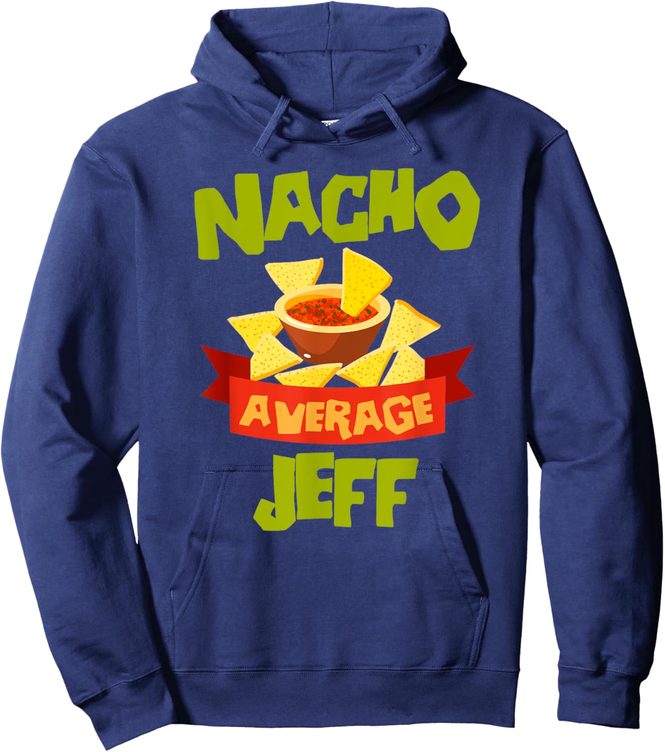 NACHO AVERAGE JEFF Funny Birthday Personalized Name Gift Hoodie - Hoodie | Navy