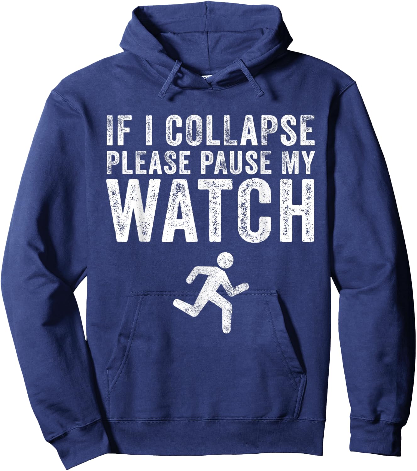 If I Collapse Please Pause My Watch Funny Running Marathon Hoodie - Hoodie | Navy