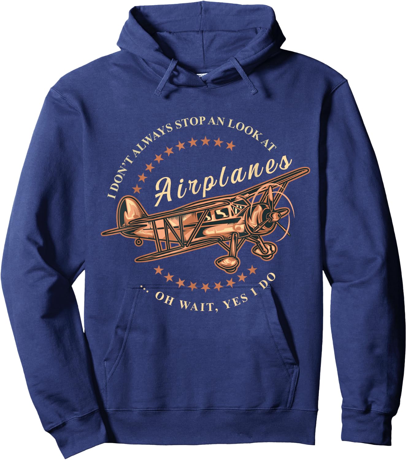 I Don't Always Stop And Look At Airplanes Funny Flying Gift Hoodie - Hoodie | Navy