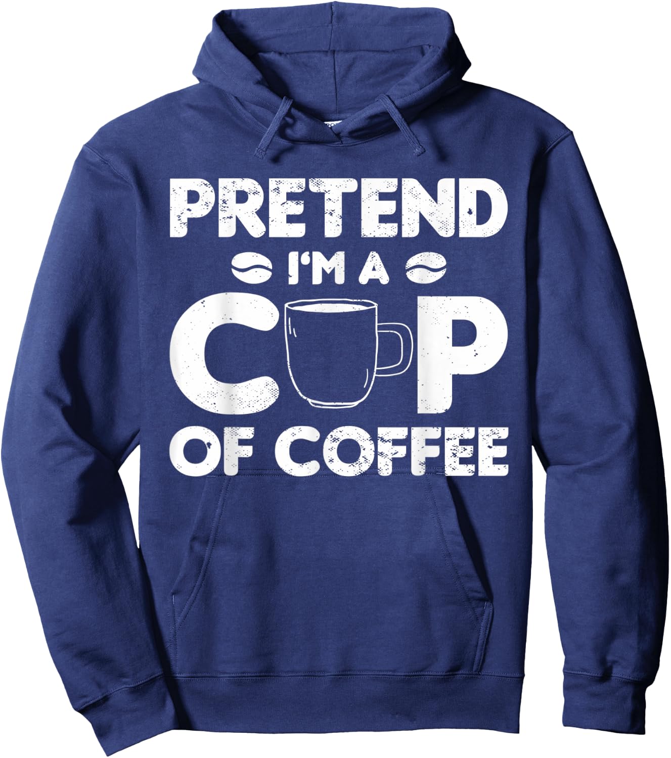 Pretend I'm Cup of Coffee | Costume For Halloween Hoodie - Hoodie | Navy