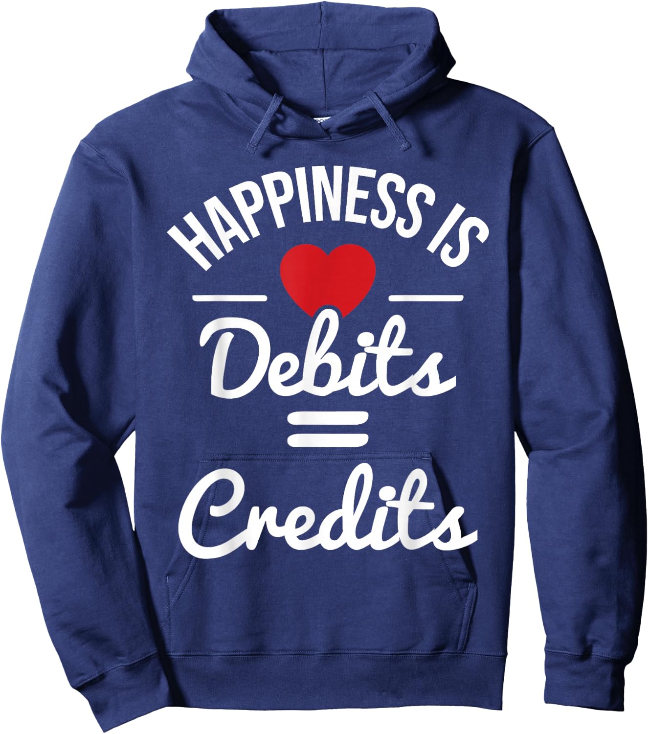 Happiness Is Debits Credits - Accountant Bookkeeper Auditor Hoodie - Hoodie | Navy