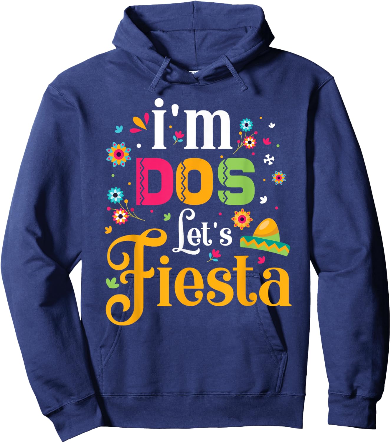 Dos t shirt Dos Toddler Birthday Shirt I'm Dos Lets Fiesta Hoodie - Hoodie | Navy