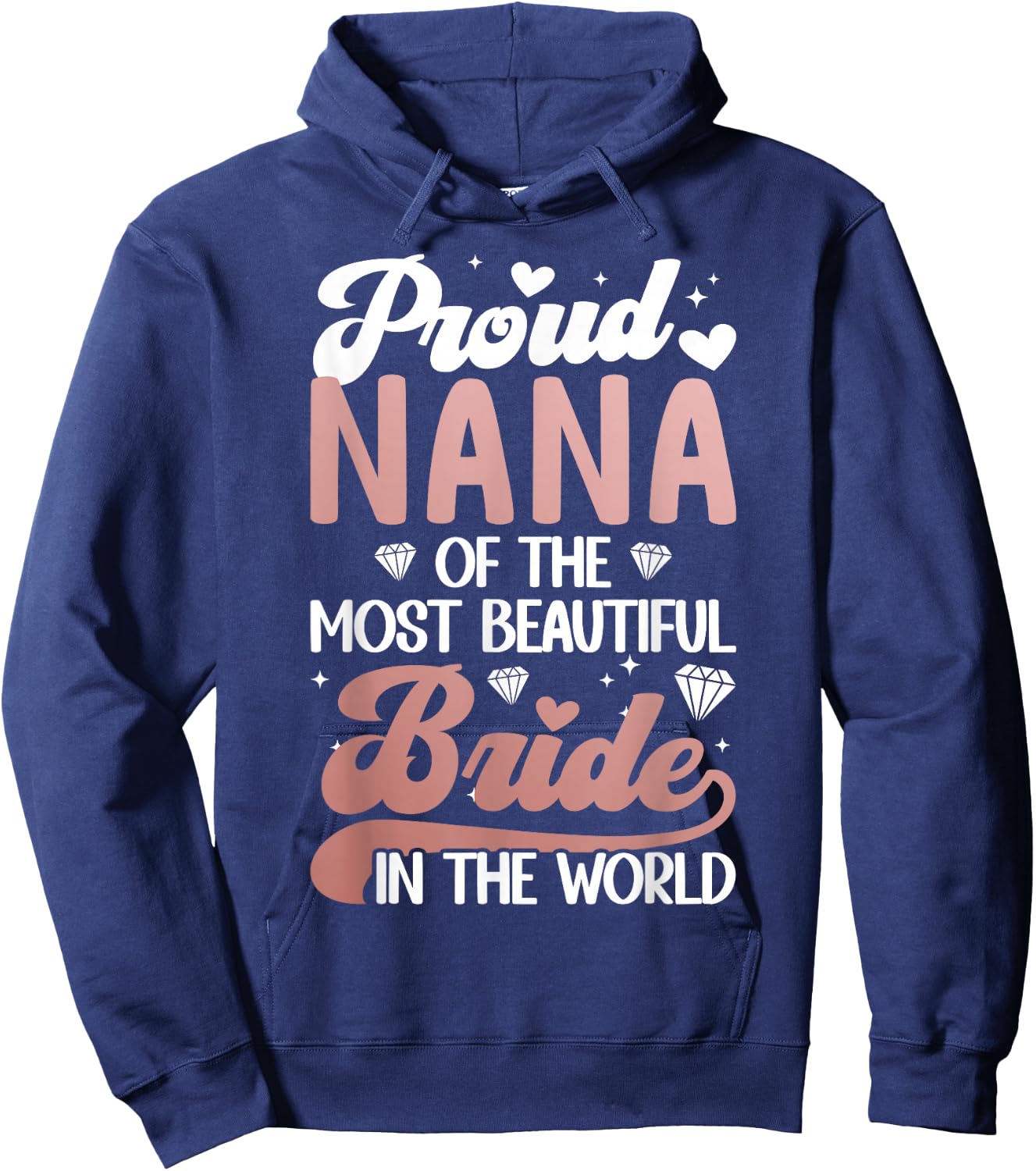 Proud Nana Of The Bride Nana Grandma Bride's Nana Hoodie - Hoodie | Navy