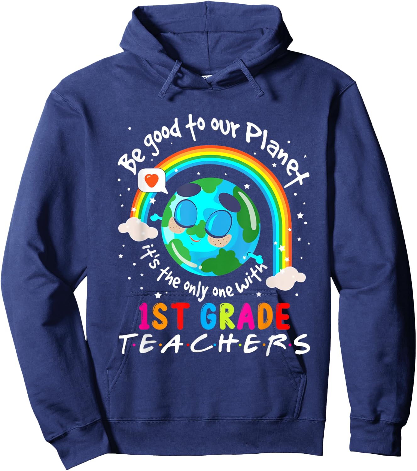 Be Good To Our Planet With 1st Grade Teacher Earth Day Women Girls Kids Hoodie - Hoodie | Navy